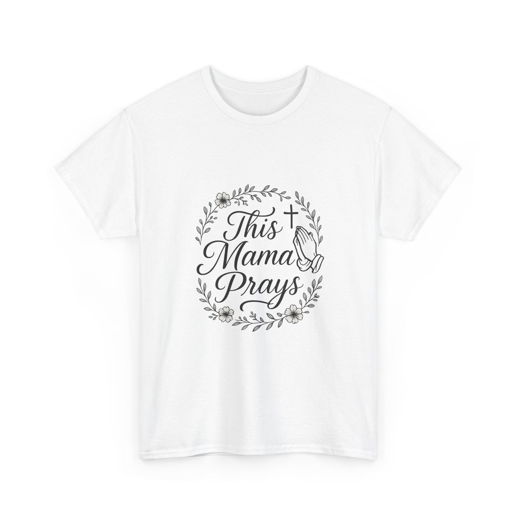 This Mama Prays Faith Mom T-Shirt | Gift for Mom | Graphic Tee