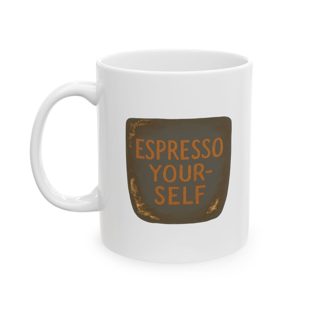 Espresso Yourself It Is Good Advice Coffee Mug | Funny Coffee Gift | Ceramic Mug