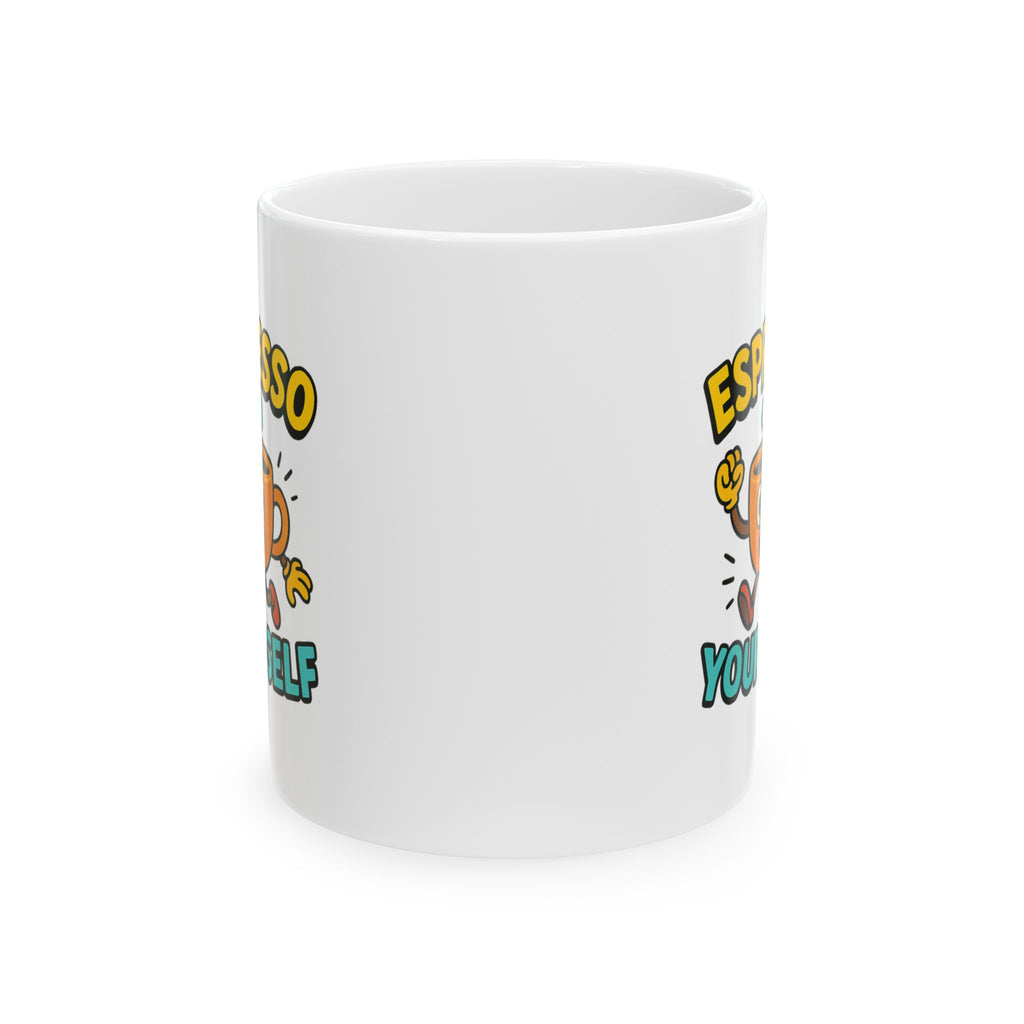 Espresso Yourself Because You Matter Coffee Mug | Coffee Lover Gift | Ceramic Mug