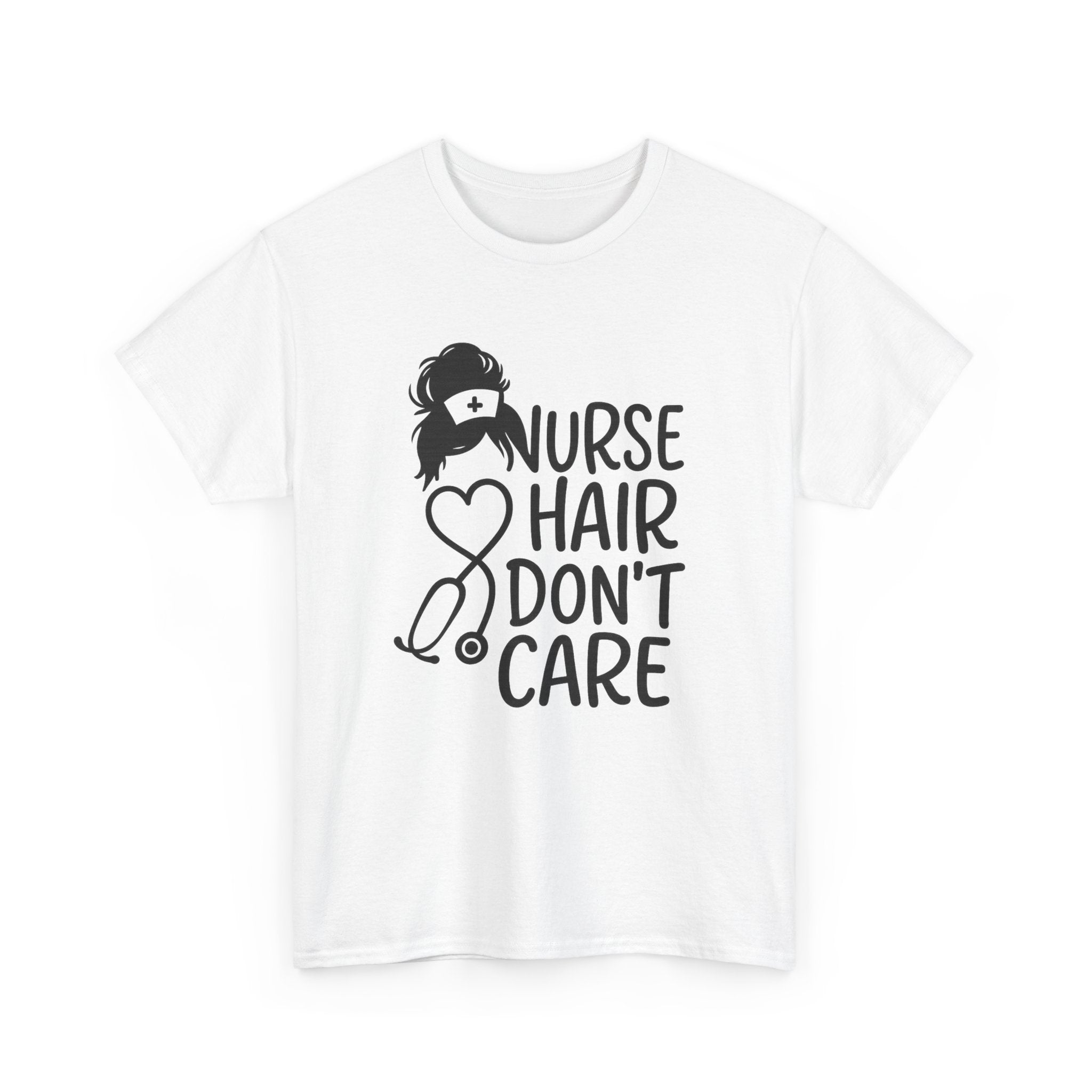 Nurse Hair Don't Care Medical T-Shirt | Nurse Gift | Graphic Tee