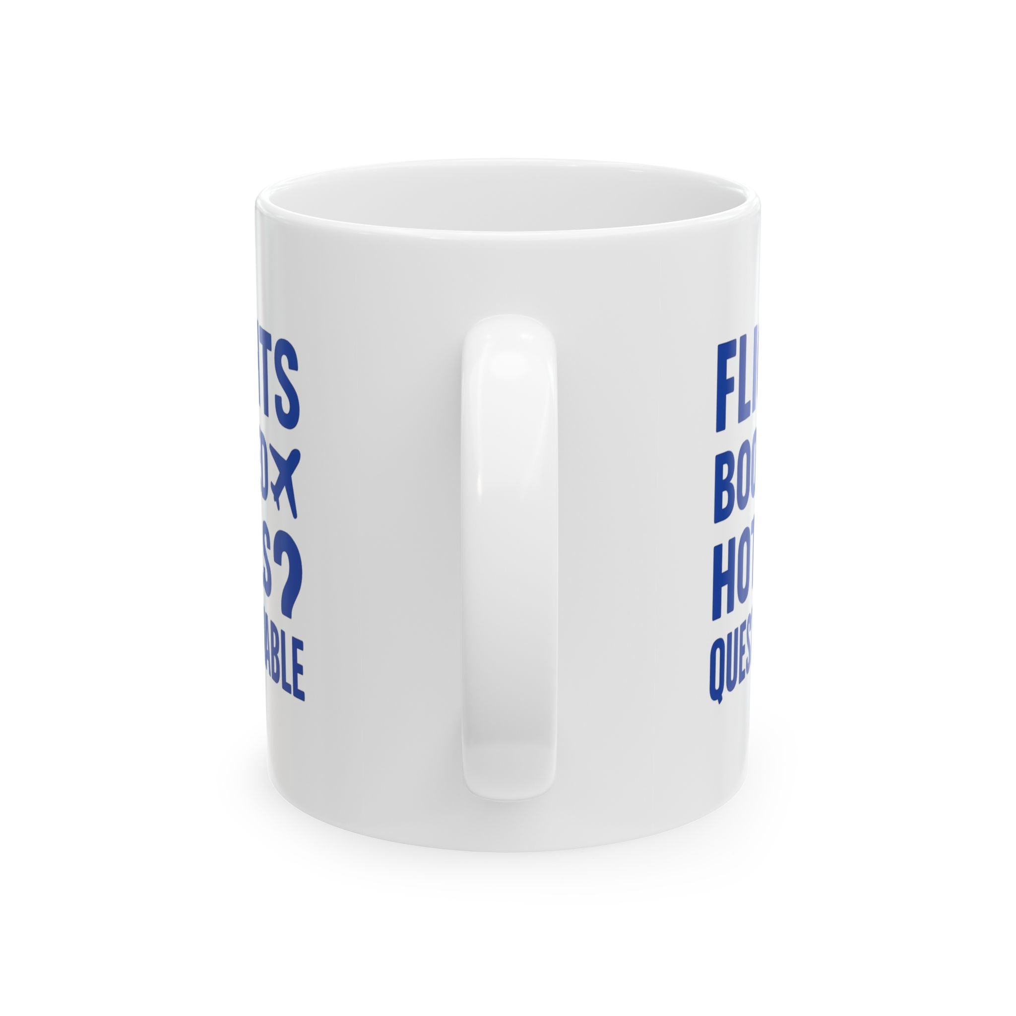 Budget Traveler Flights Booked Hotels Questionable Coffee Mug | Unique Gift | Ceramic Mug