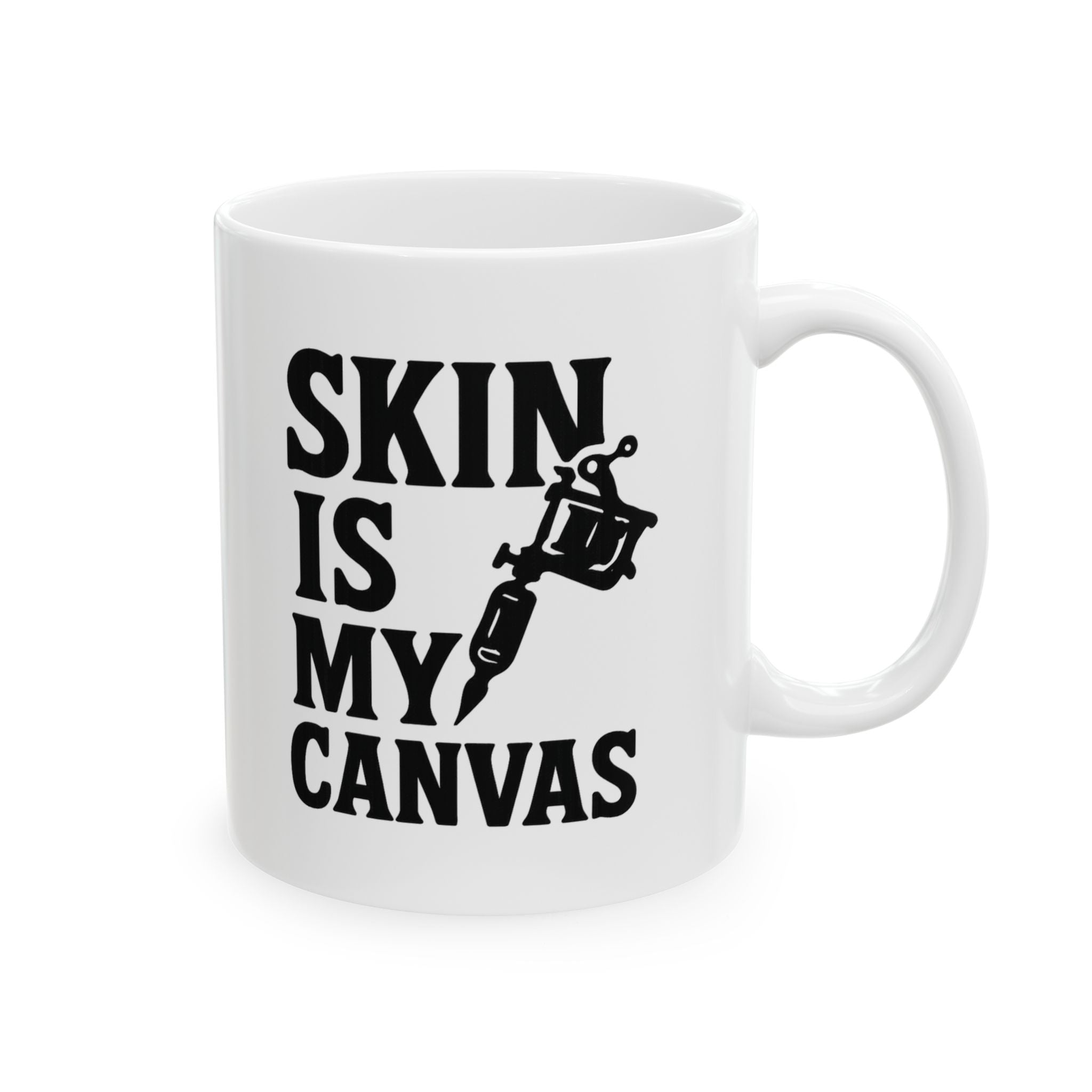 Tattoo Artist Skin Is My Canvas Coffee Mug | Unique Gift | Ceramic Mug
