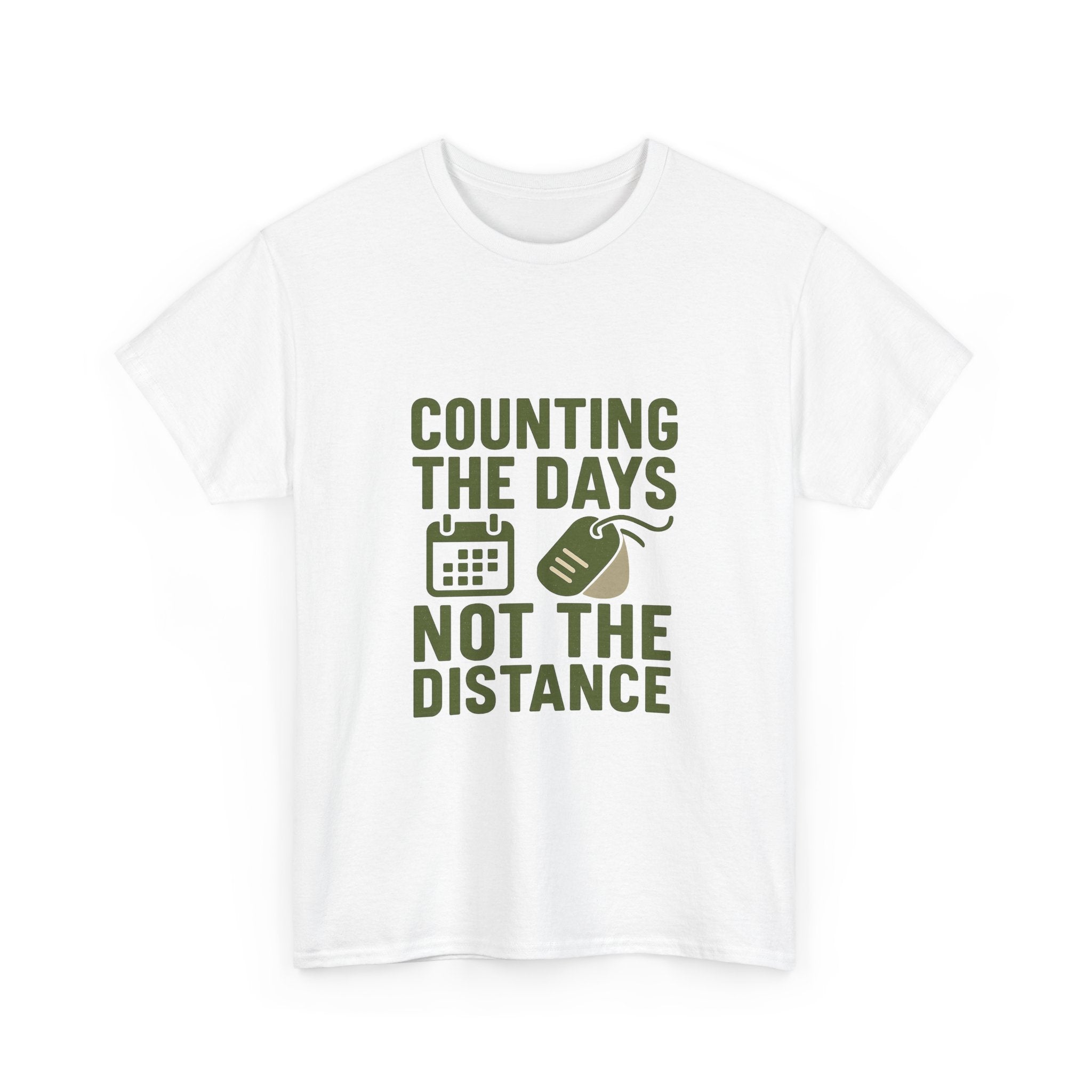 Deployed Soldier Counting The Days Not The Distance T-Shirt | Unique Gift | Graphic Tee