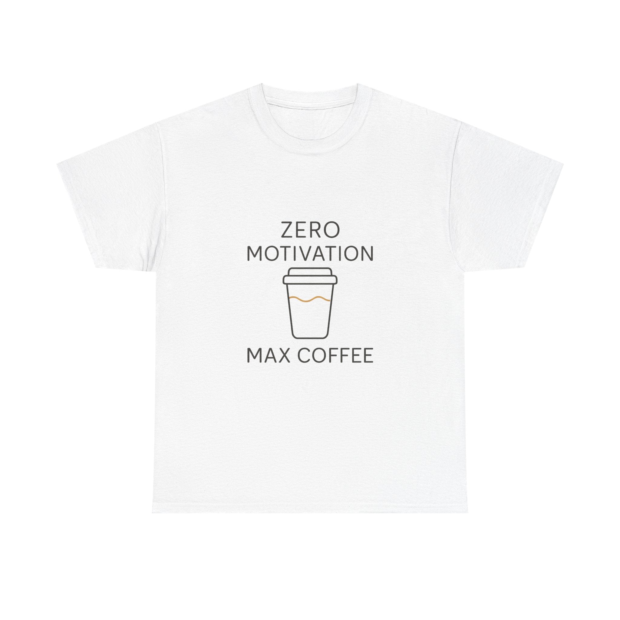 Zero Motivation Fully Caffeinated T-Shirt | Funny Lazy Humor | Graphic Tee