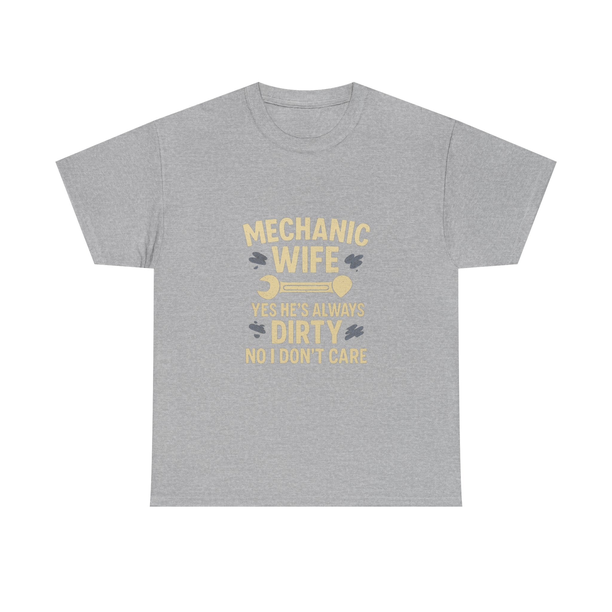 Mechanic Wife Yes Hes Dirty T-Shirt | Mechanic Gift | Graphic Tee