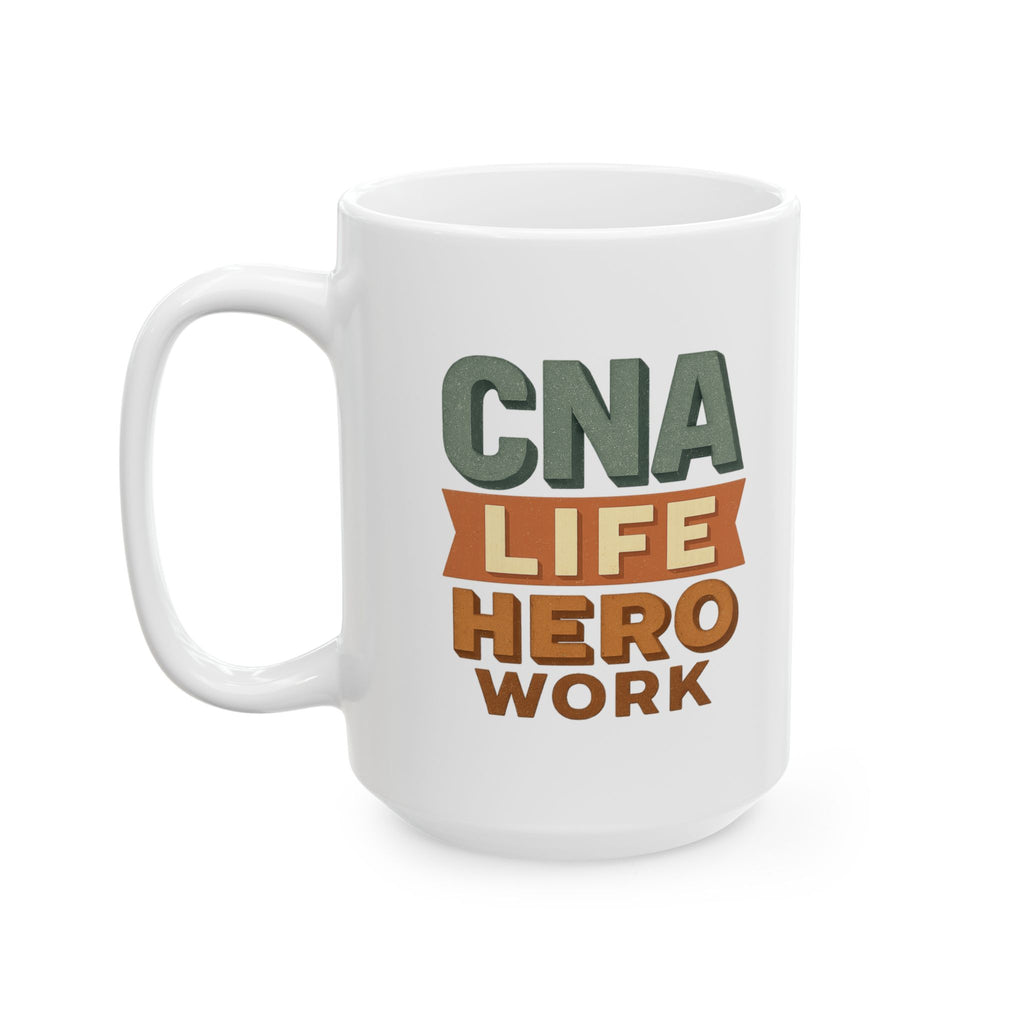 CNA Unsung Hero Of Healthcare Coffee Mug | CNA Appreciation | Ceramic Mug