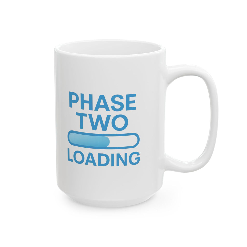Empty Nester Phase Two Loading Coffee Mug | Unique Gift | Ceramic Mug