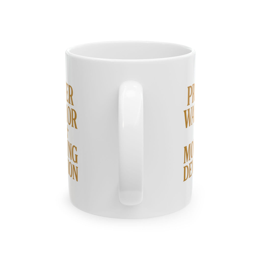 Prayer Warrior Morning Devotion Coffee Mug | Unique Gift | Ceramic Mug