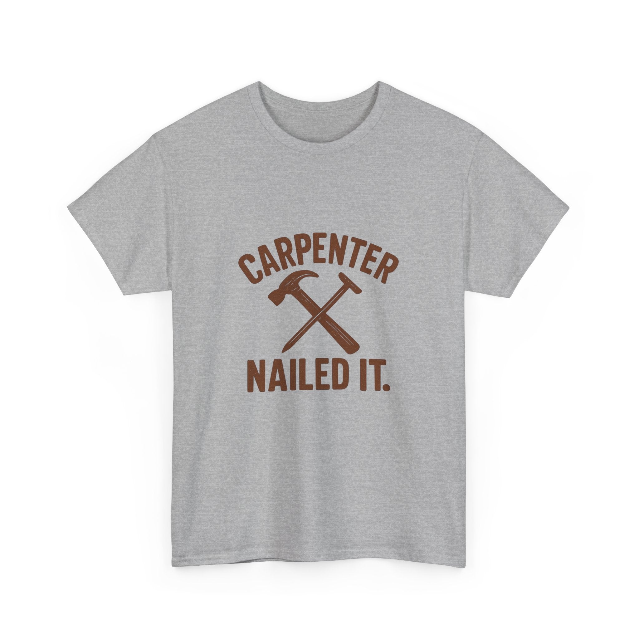Carpenter Nailed It Profession T-Shirt | Unique Gift | Graphic Tee