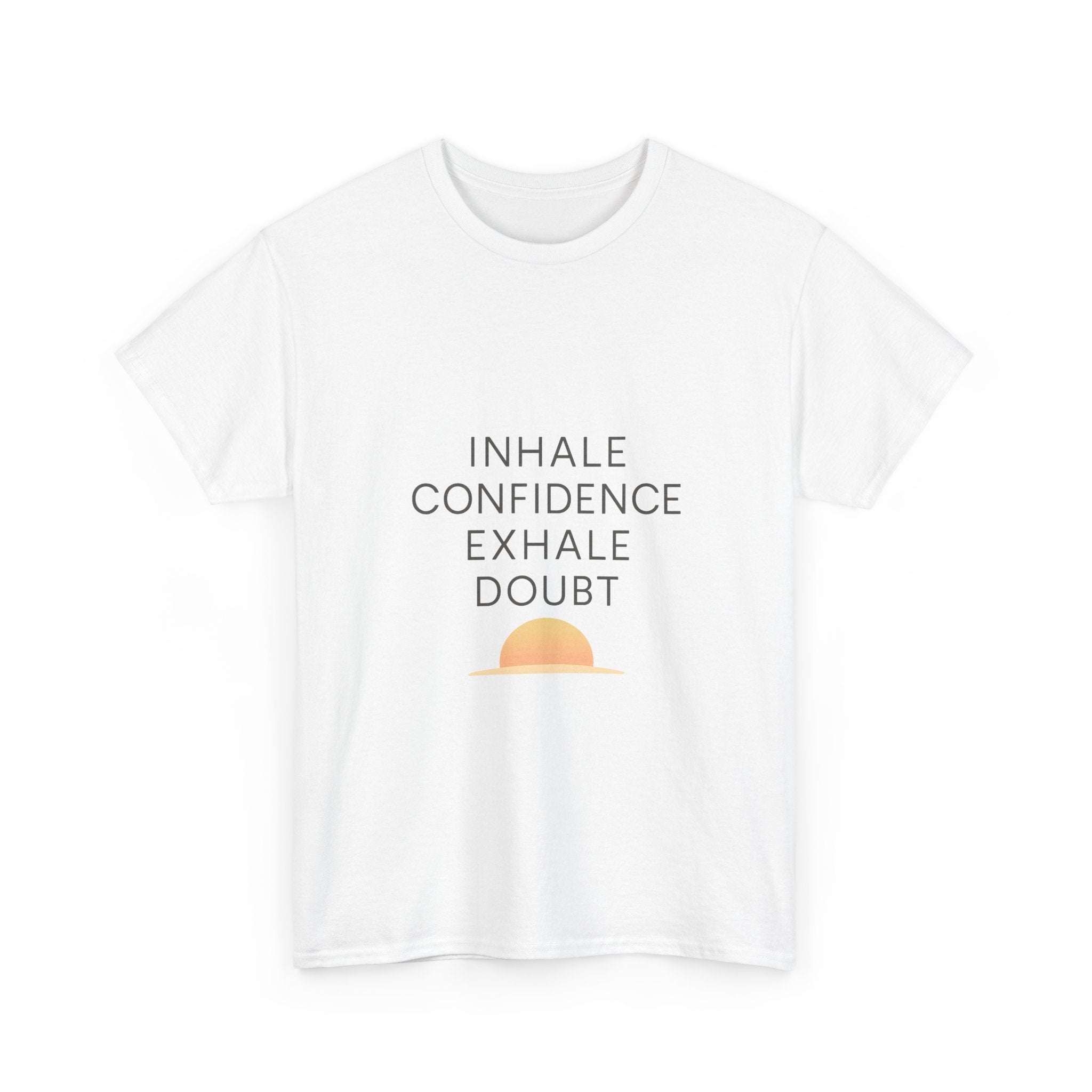 Inhale Confidence Exhale Doubt Motivational T-Shirt | Unique Gift | Graphic Tee