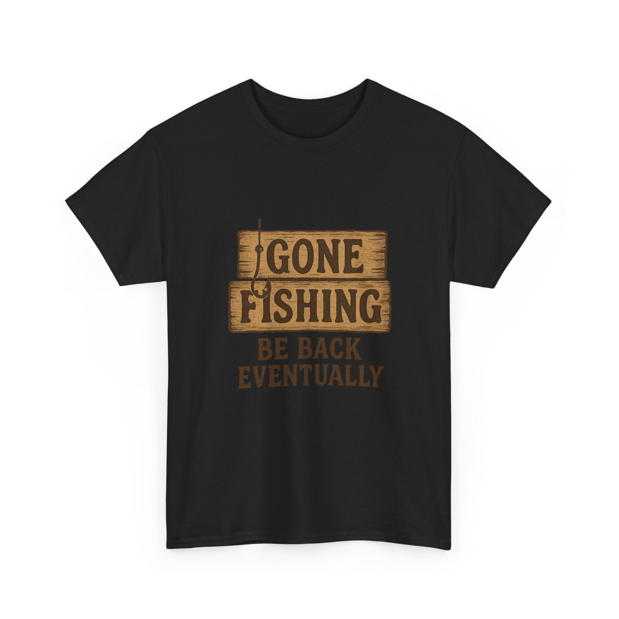 Gone Fishing Be Back Eventually T-Shirt | Fishing Lover Gift | Graphic Tee