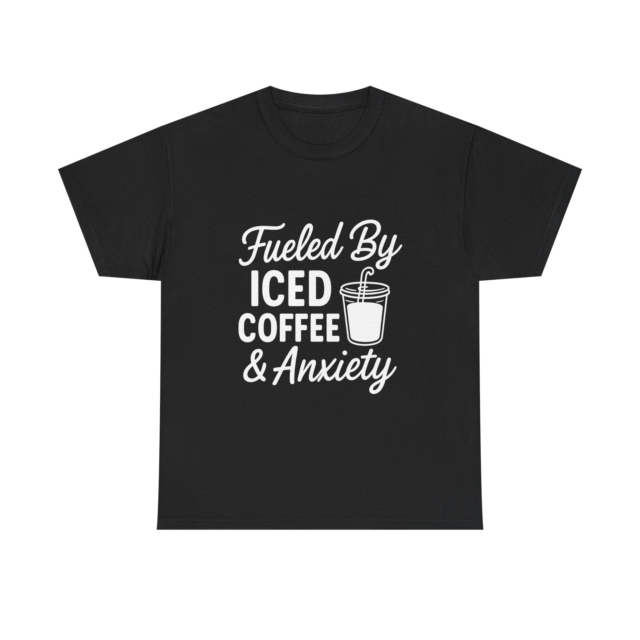 Fueled By Iced Coffee And Anxiety T-Shirt | Coffee Lover Gift | Graphic Tee