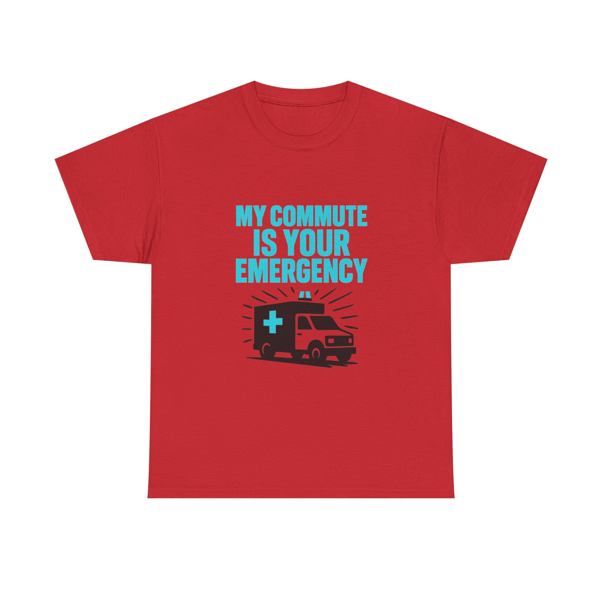 Paramedic My Commute Is Someone Else's Emergency T-Shirt | Unique Gift | Graphic Tee