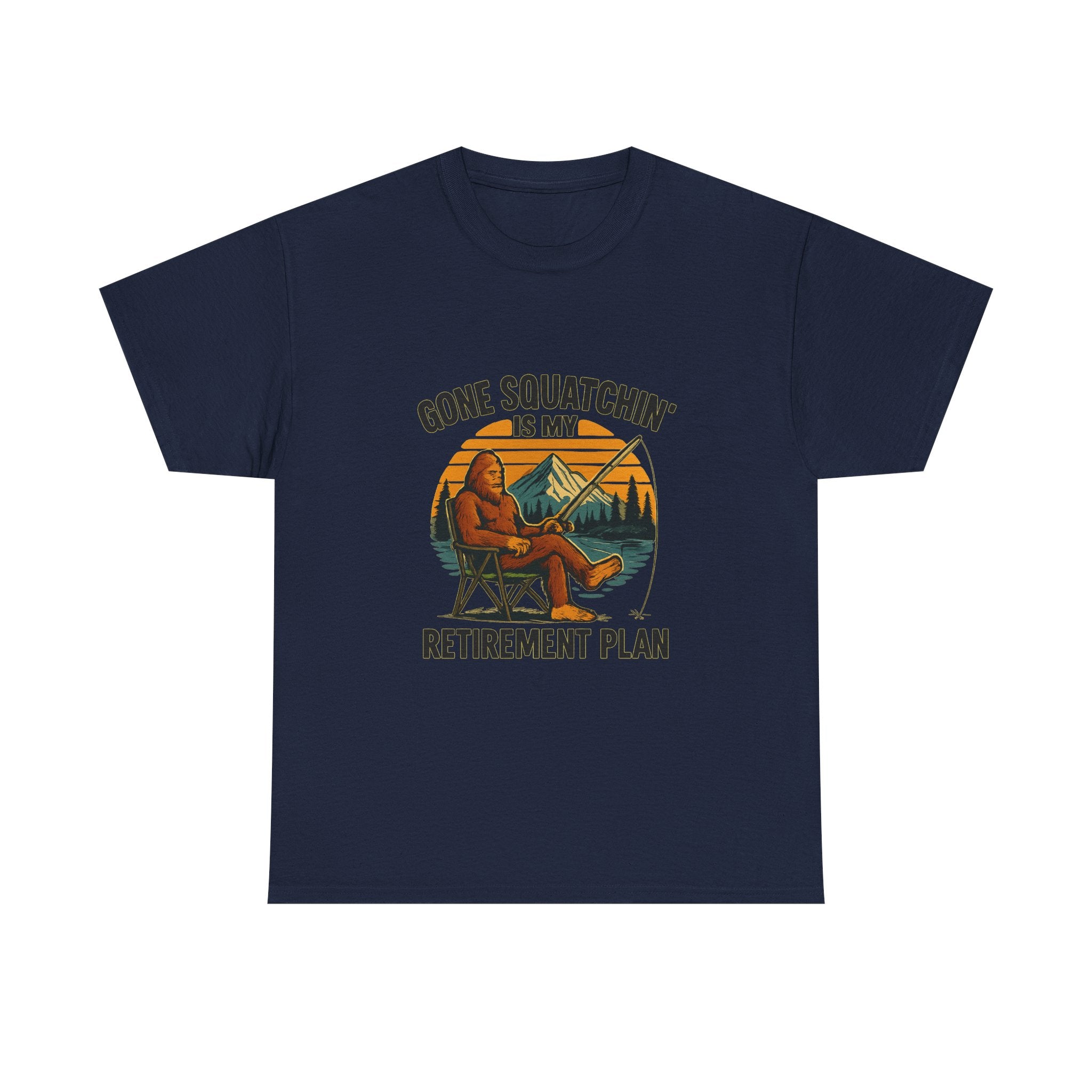 Gone Squatchin Retirement Plan T-Shirt | Unique Gift | Graphic Tee