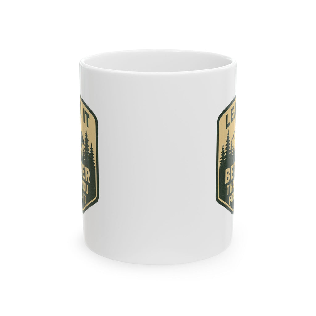 Park Ranger Leave It Better Than You Found It Coffee Mug | Unique Gift | Ceramic Mug