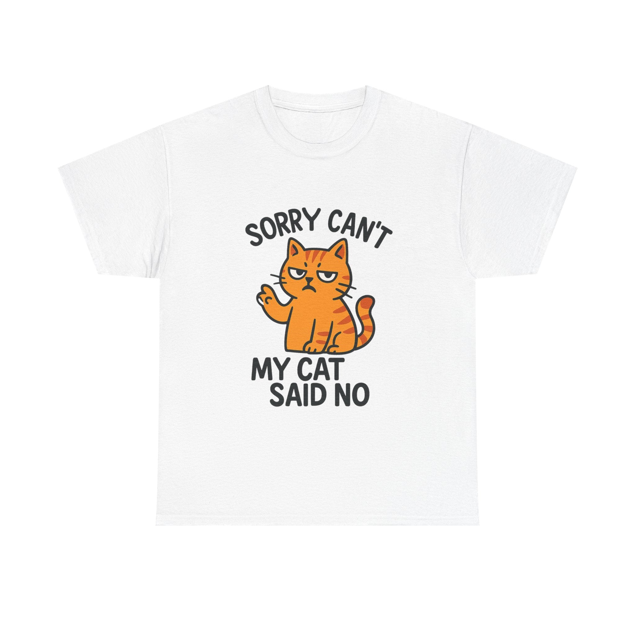 Sorry I Cant My Cat Said No T-Shirt | Funny Cat Gift | Graphic Tee