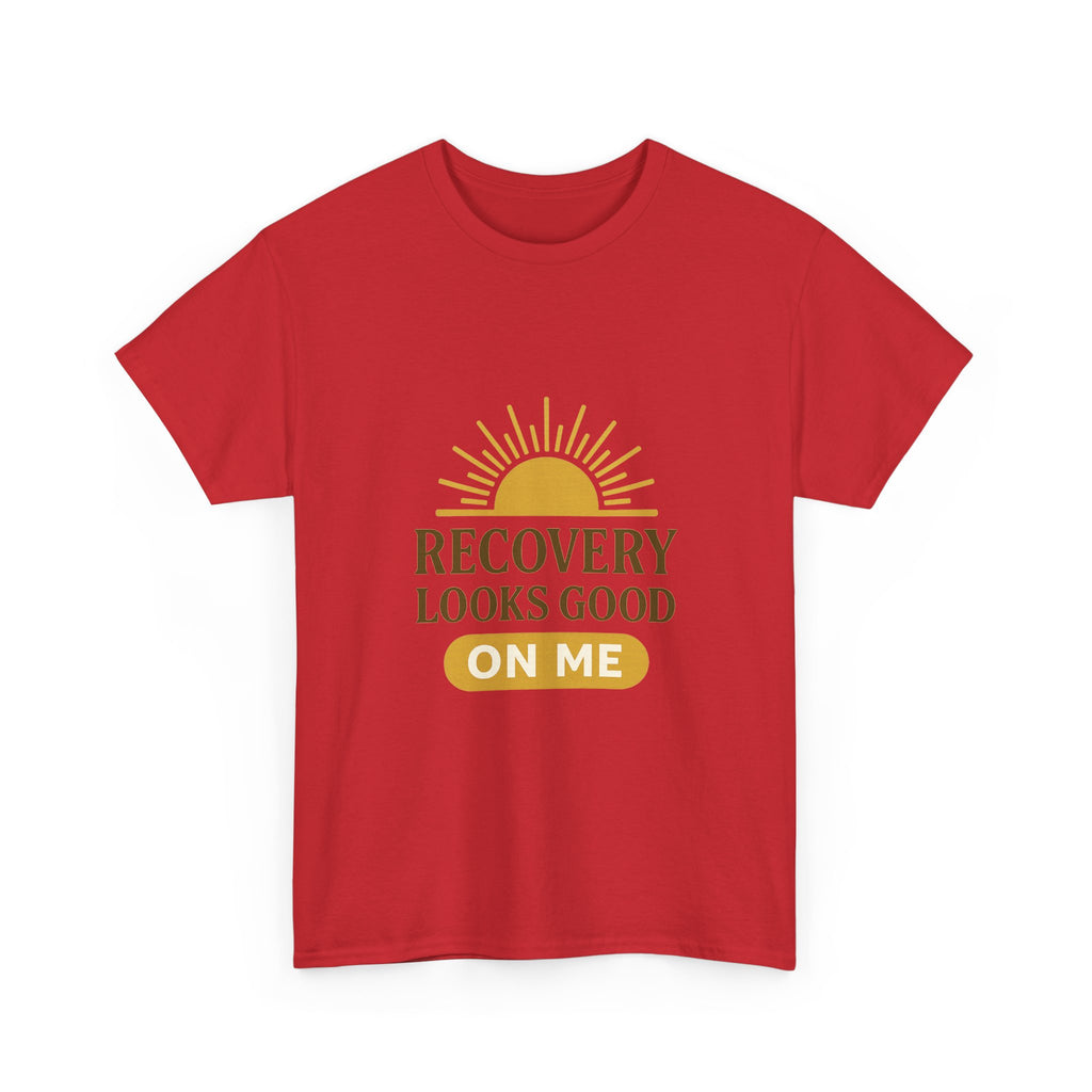 Sober And Thriving Recovery Looks Good On Me T-Shirt
