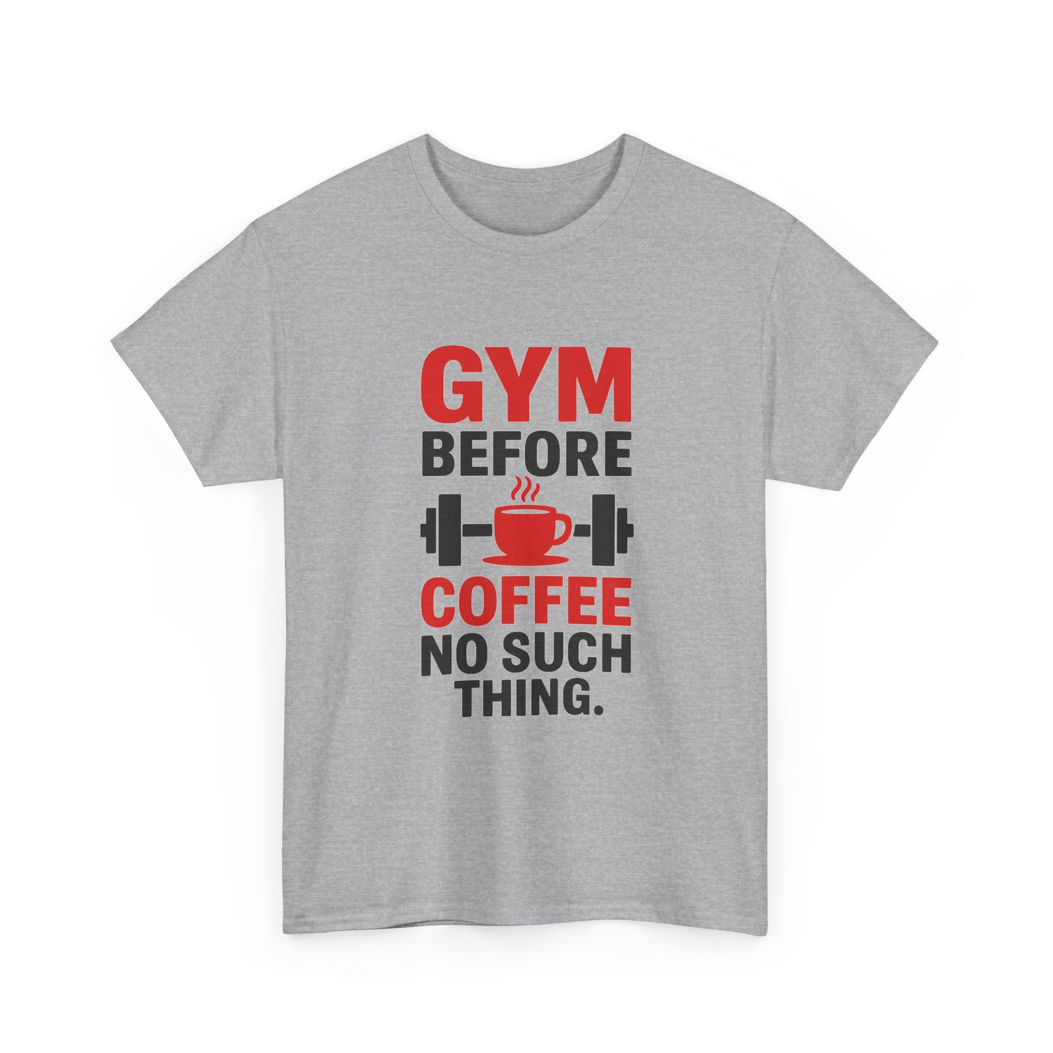 Gym Before Coffee No Such Thing T-Shirt | Coffee Lover Gift | Graphic Tee