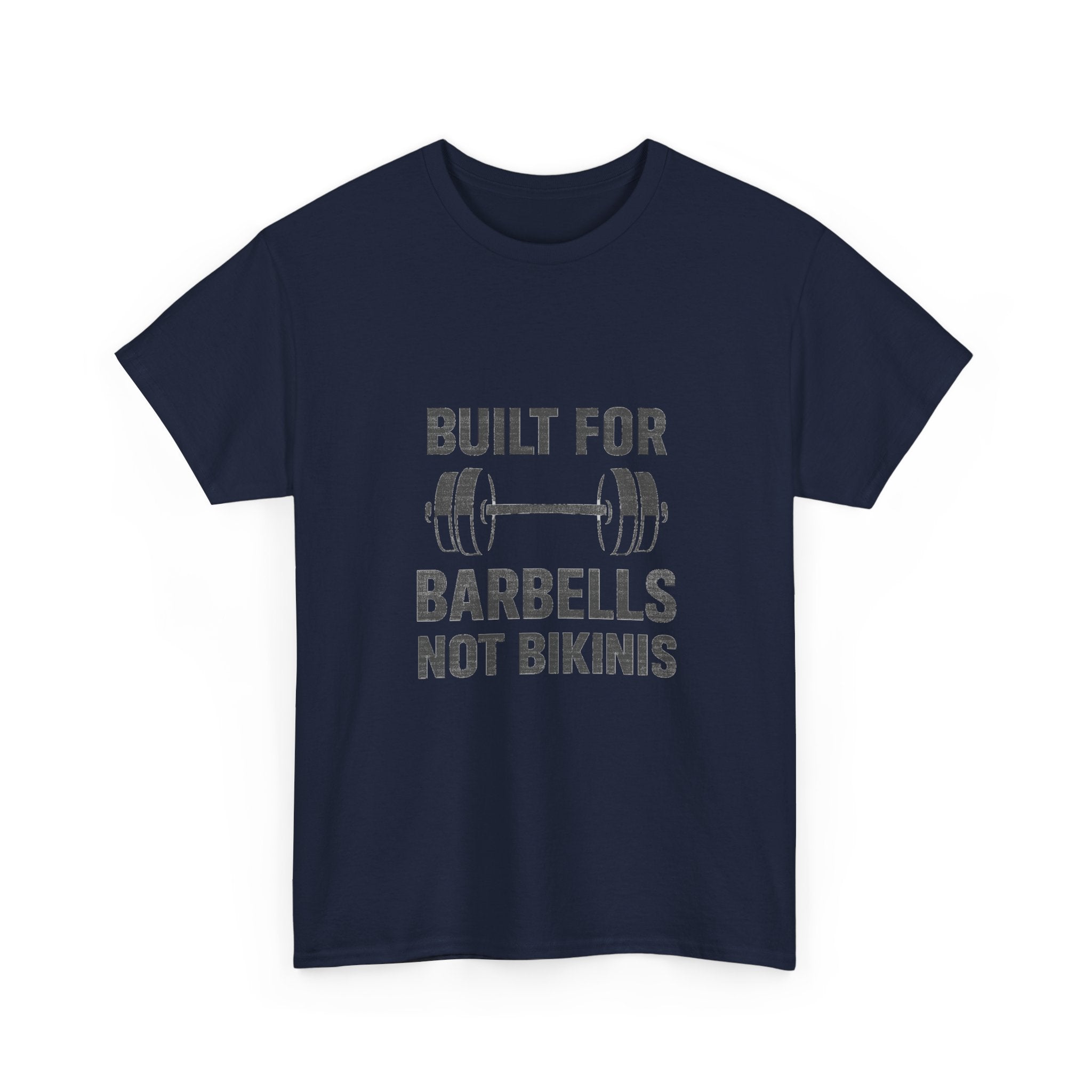 Powerlifter Built For Barbells Not Bikinis T-Shirt | Unique Gift | Graphic Tee
