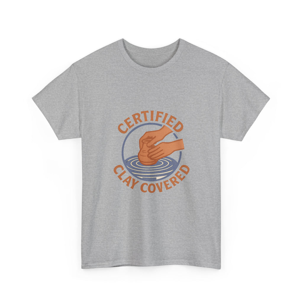 Ceramics Studio Certified Clay Covered Artist T-Shirt