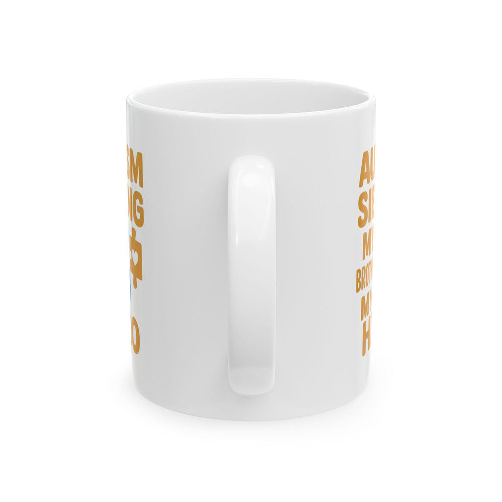 Autism Sibling My Brother My Hero My Best Friend Coffee Mug | Autism Awareness Gift | Ceramic Mug