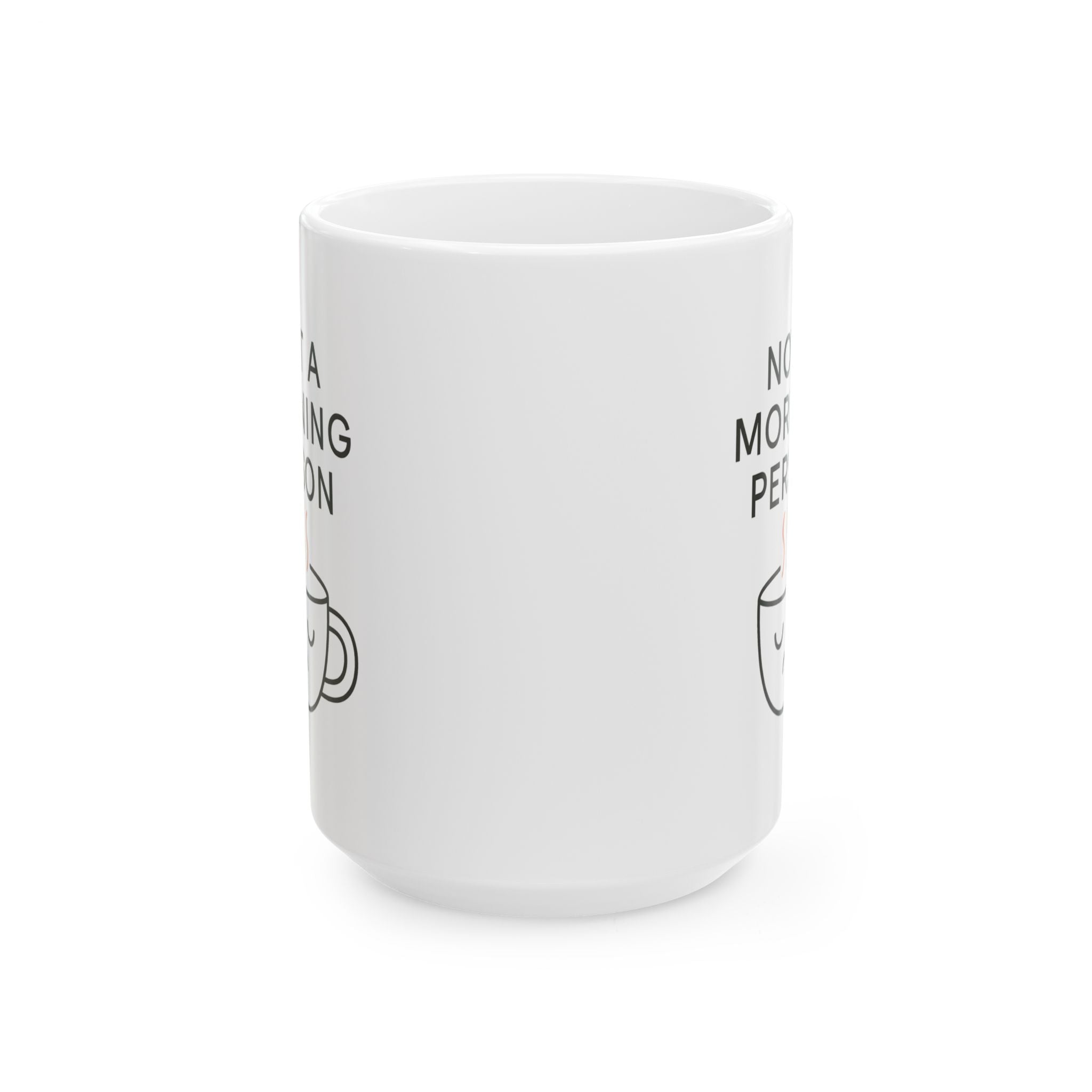 Morning Person No Such Thing Coffee Mug | Anti Morning Humor | Ceramic Mug