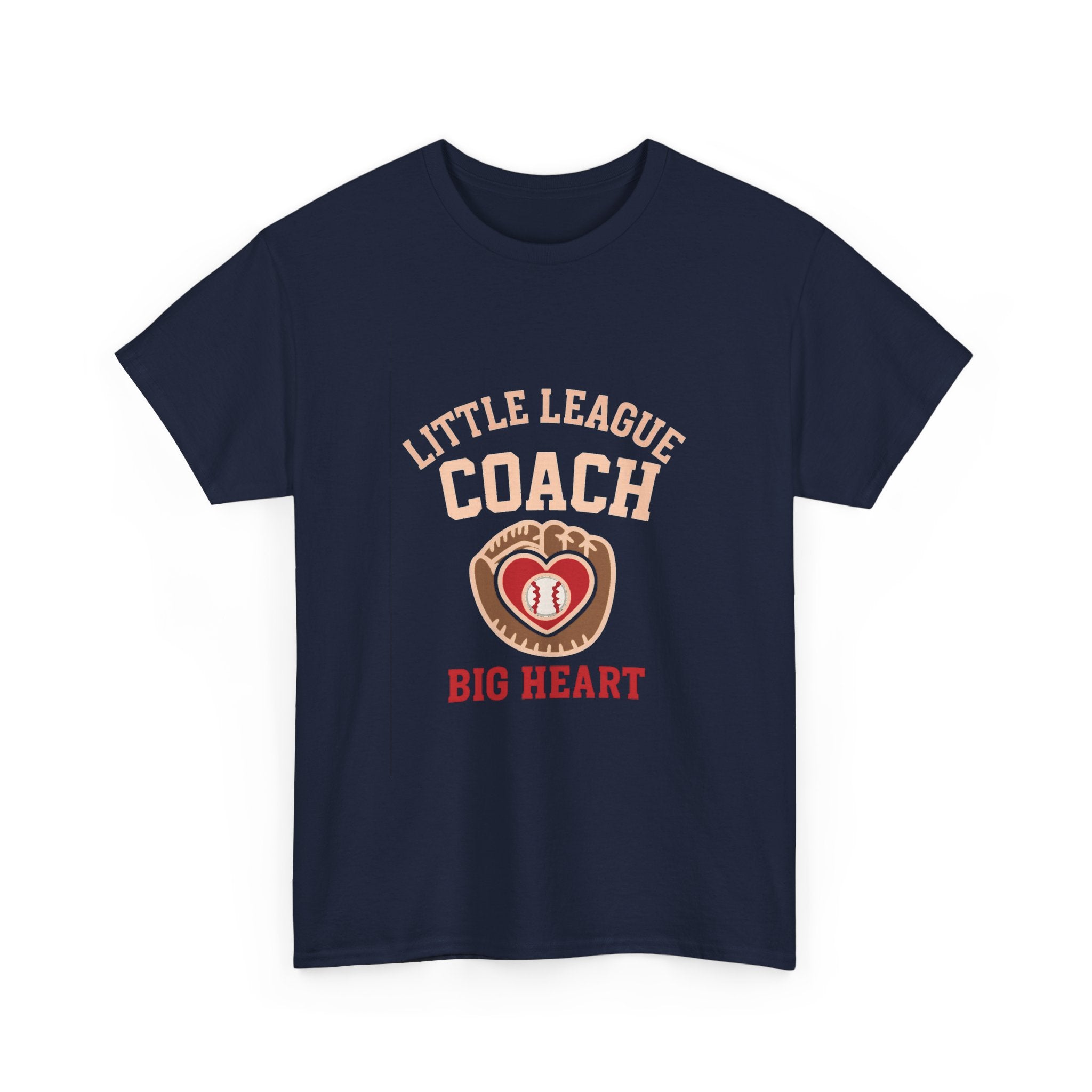 Little League Coach Big Heart T-Shirt | Unique Gift | Graphic Tee