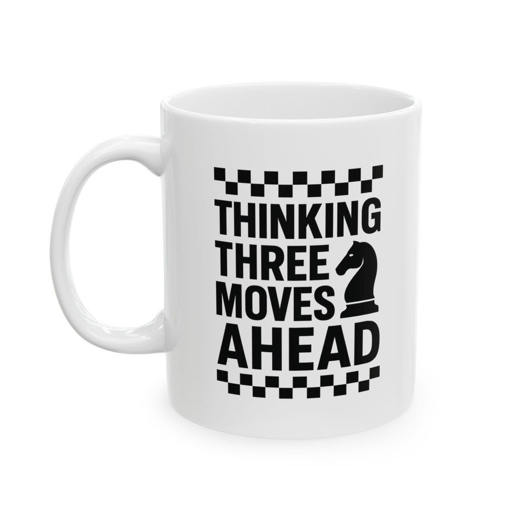 Chess Player Thinking Three Moves Ahead Coffee Mug | Unique Gift | Ceramic Mug