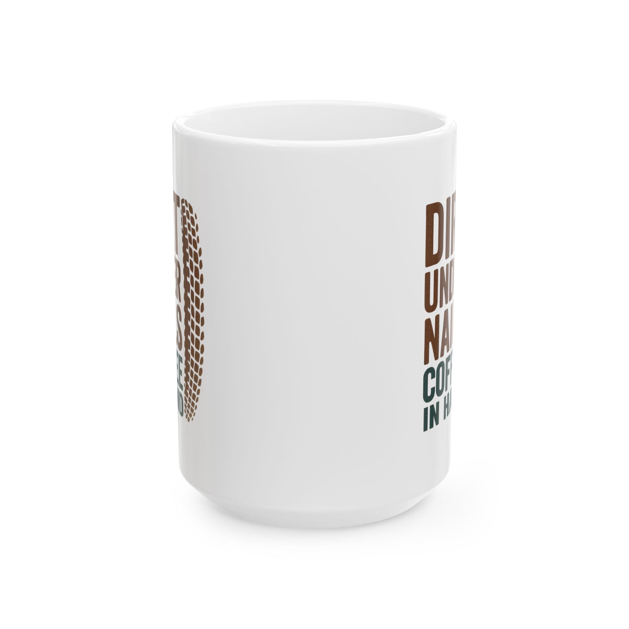 Mountain Biker Dirt Under Nails Coffee In Hand Coffee Mug | Coffee Lover Gift | Ceramic Mug