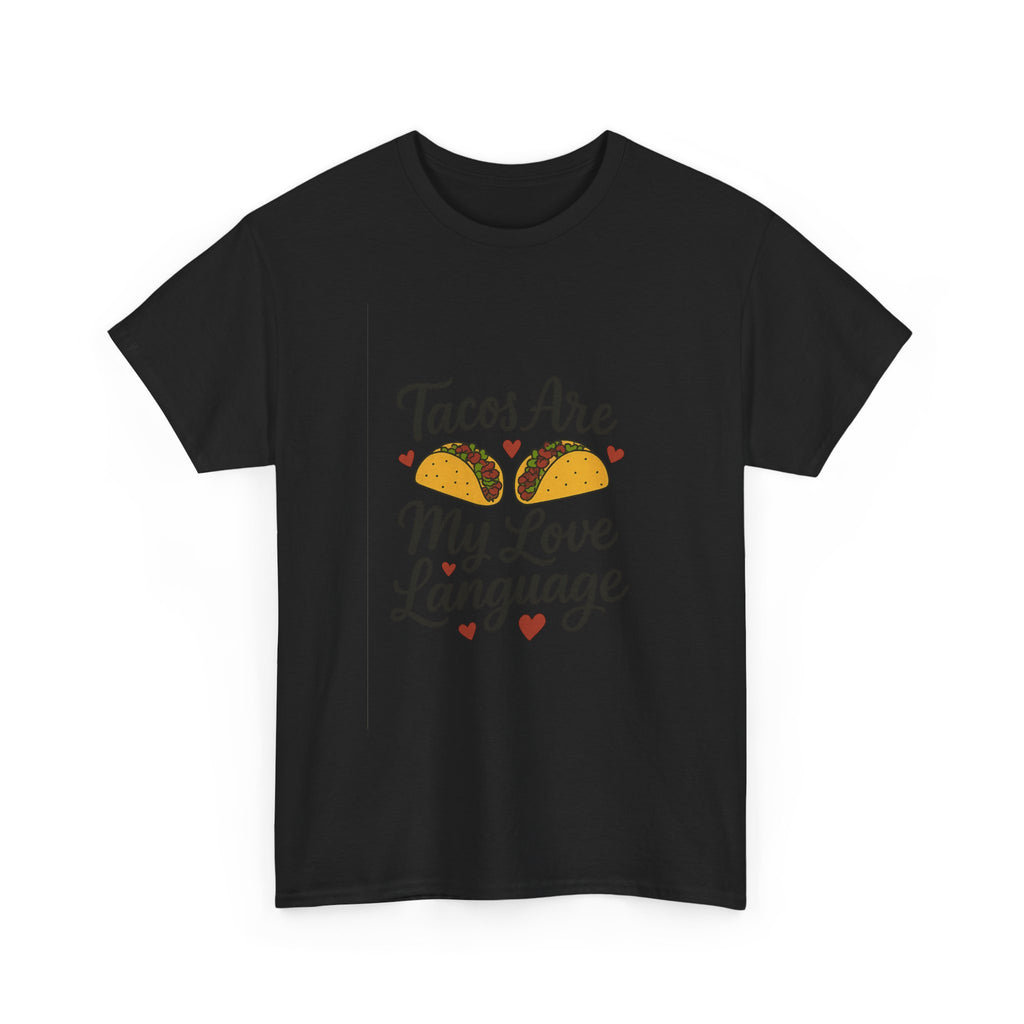 Tacos Are My Love Language Foodie T-Shirt | Unique Gift | Graphic Tee