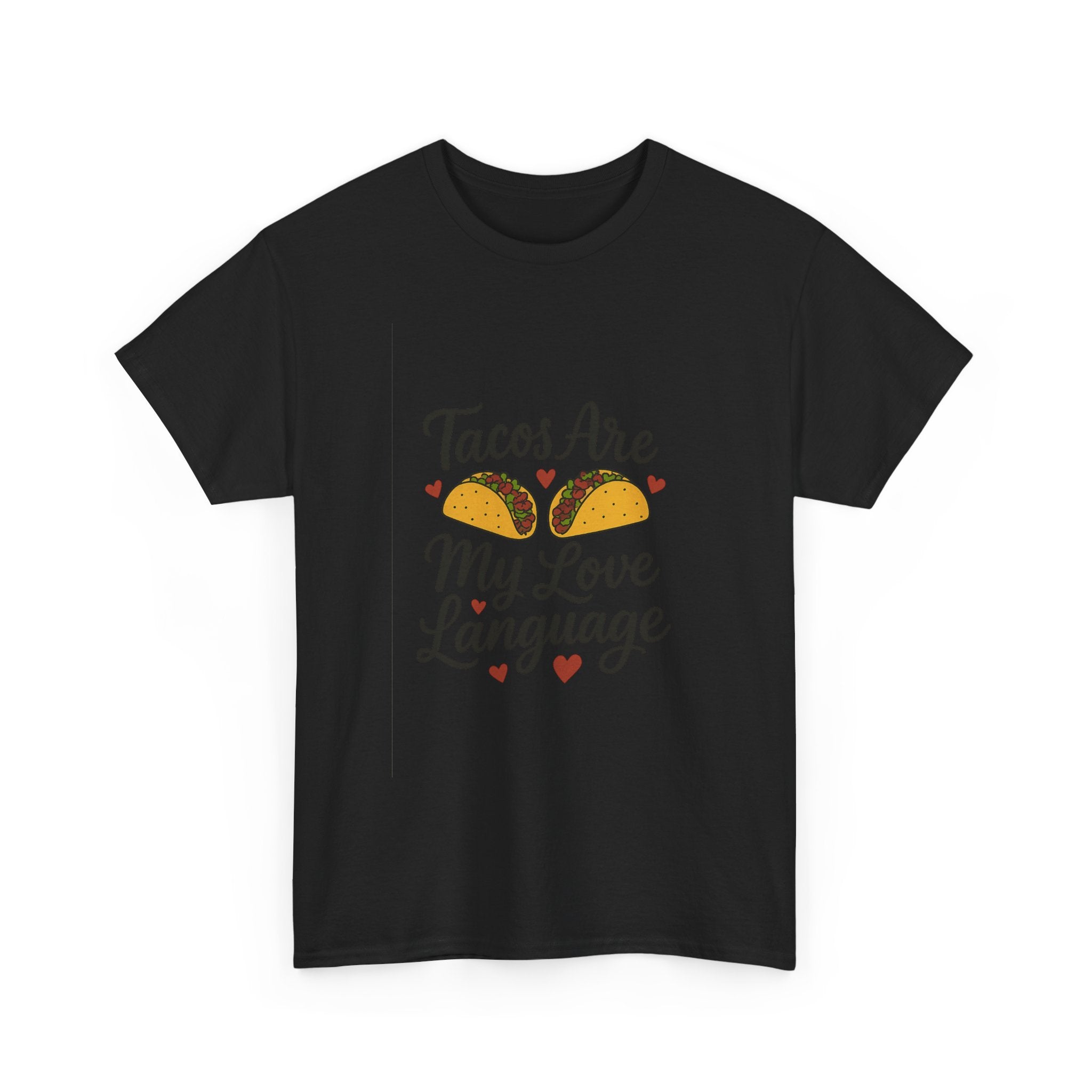 Tacos Are My Love Language Foodie T-Shirt | Unique Gift | Graphic Tee