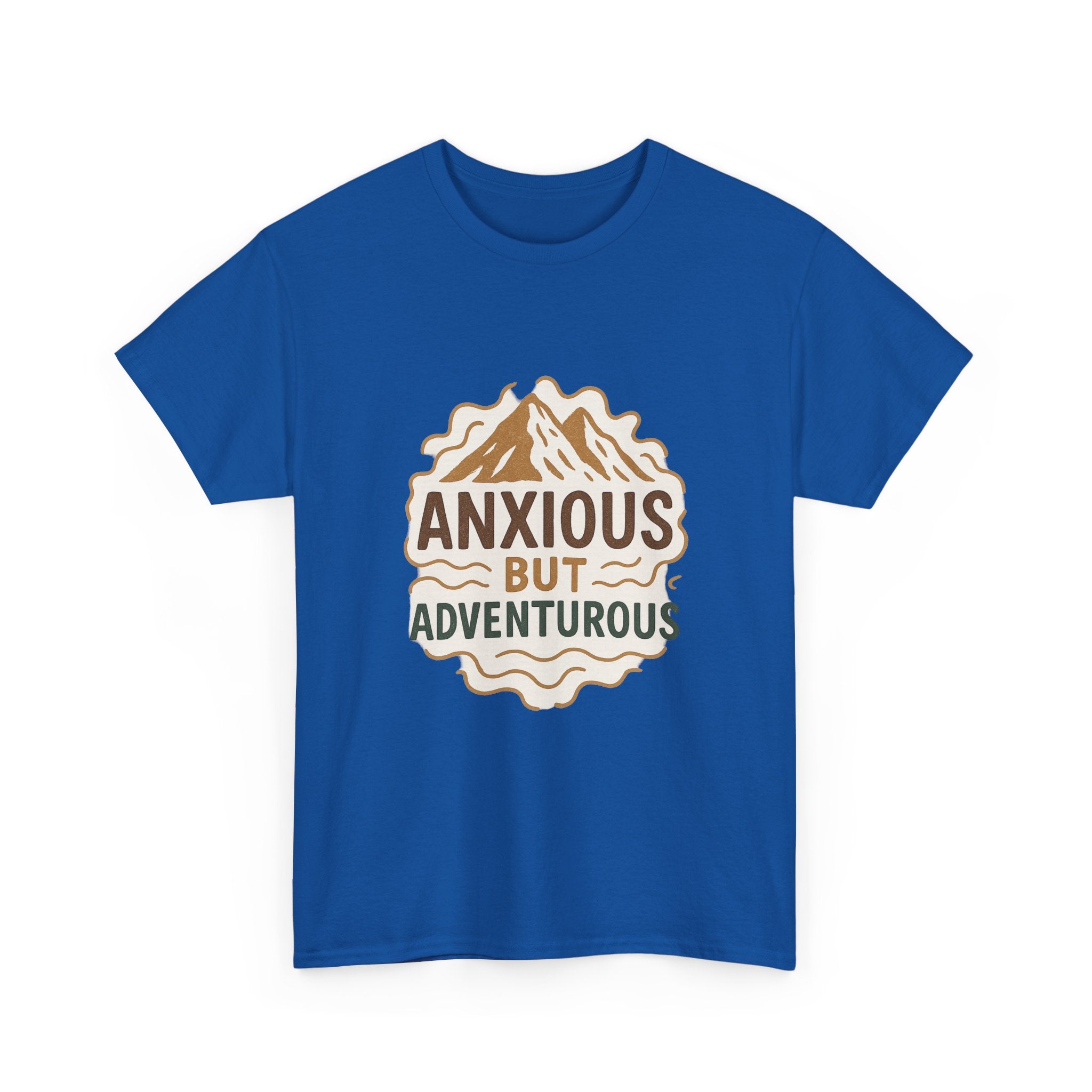 Anxious But Adventurous T-Shirt | Unique Gift | Graphic Tee