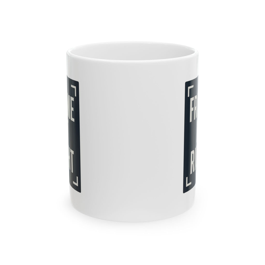 Videographer Frame It Right Coffee Mug | Unique Gift | Ceramic Mug