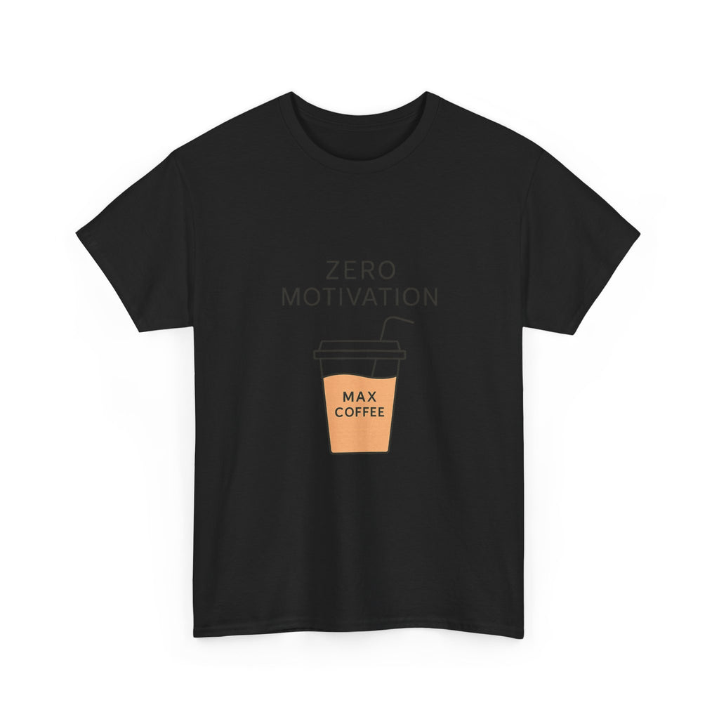 Motivation Level Zero Coffee Level Max T-Shirt | Funny Gift | Graphic Tee