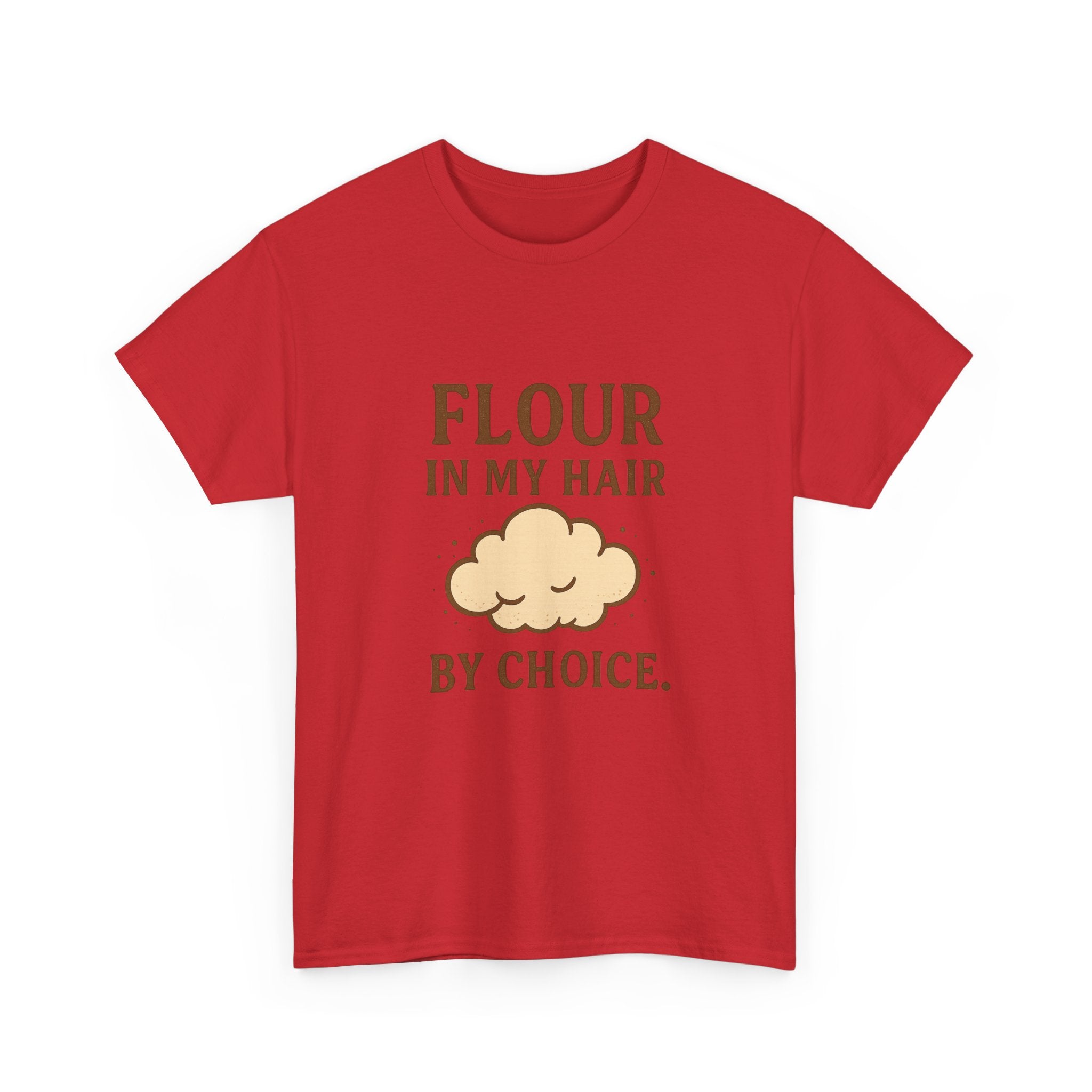 Weekend Baker Flour In My Hair By Choice T-Shirt | Baker Gift | Graphic Tee