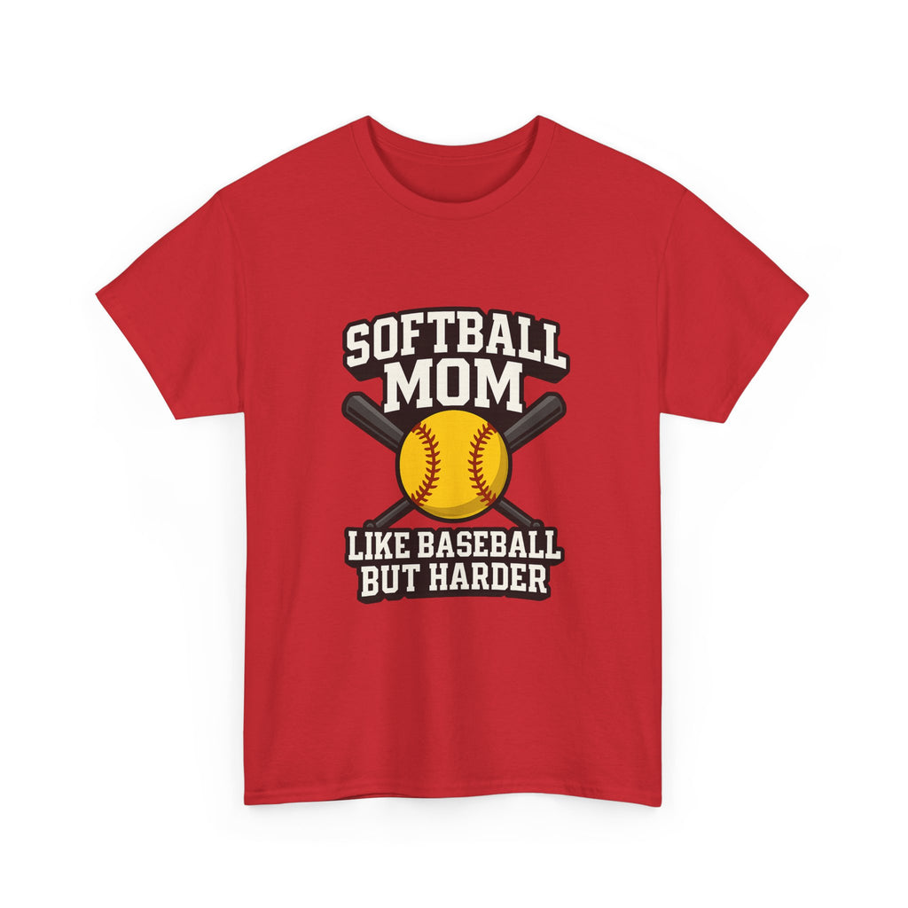 Softball Mom Like Baseball But Harder T-Shirt | Gift for Mom | Graphic Tee