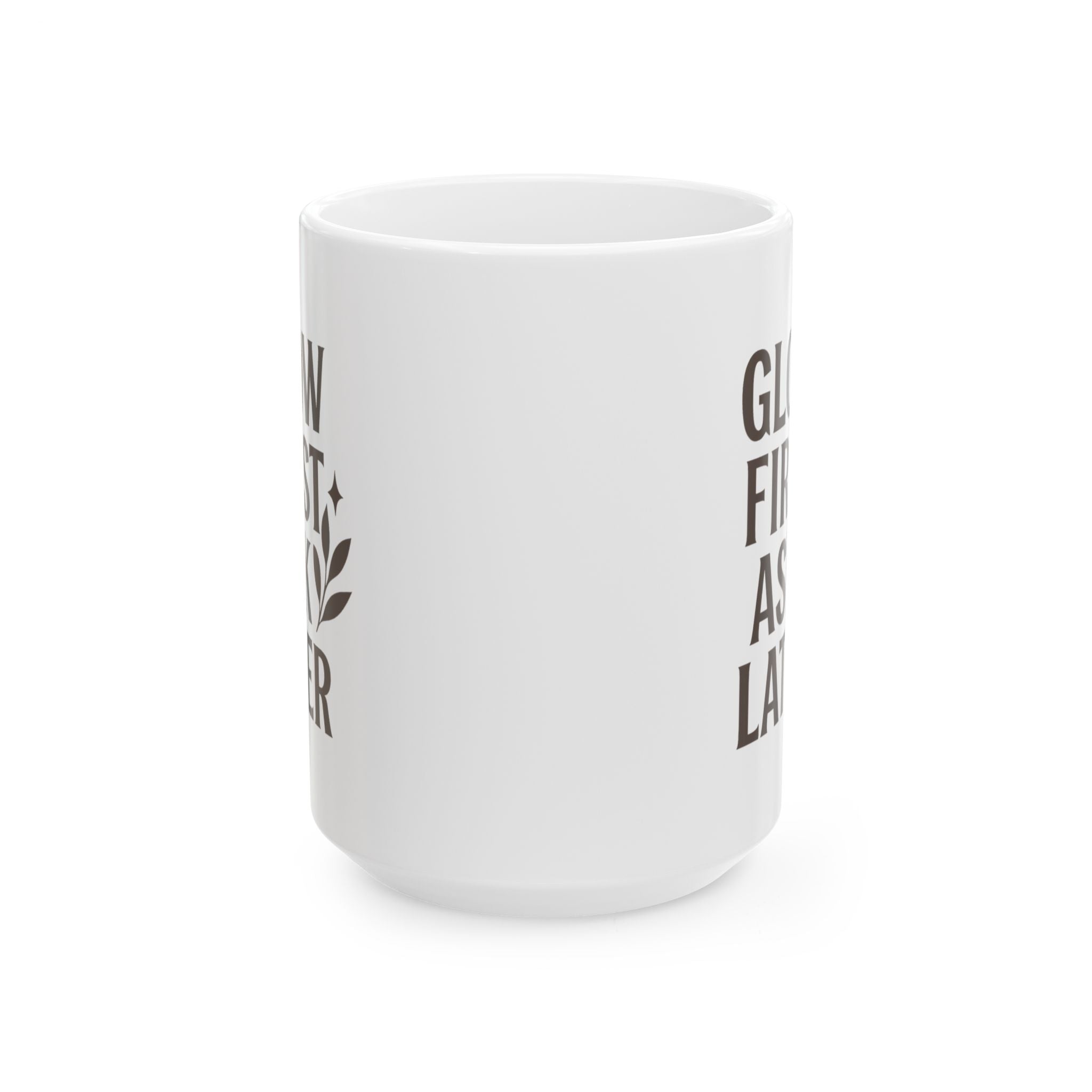 Esthetician Glow First Ask Questions Later Coffee Mug | Unique Gift | Ceramic Mug