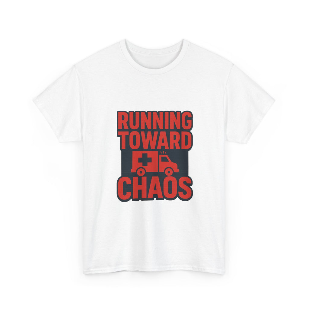 Paramedic Running Toward Chaos T-Shirt | Unique Gift | Graphic Tee