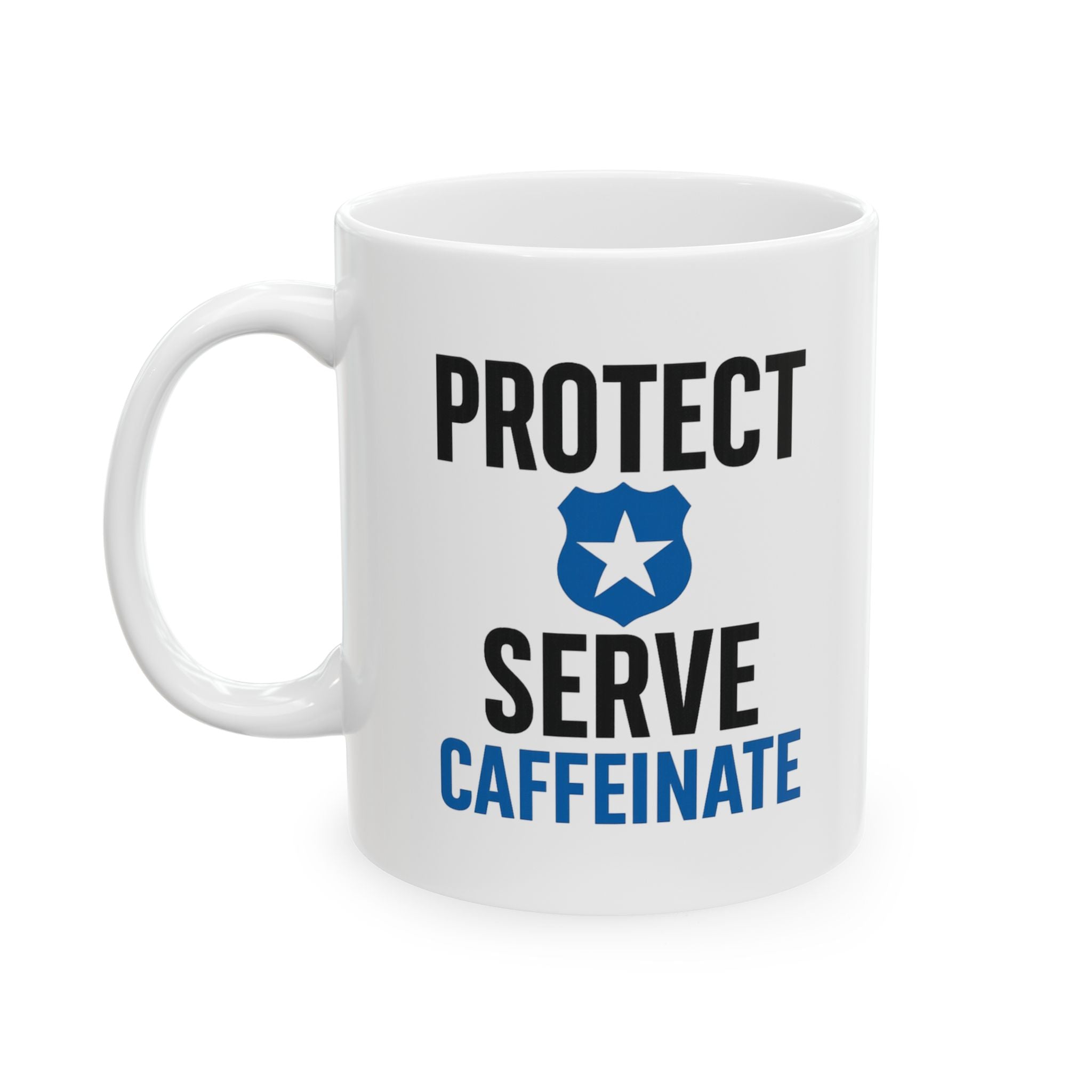 Police Officer Protect Serve Caffeinate Coffee Mug | Unique Gift | Ceramic Mug