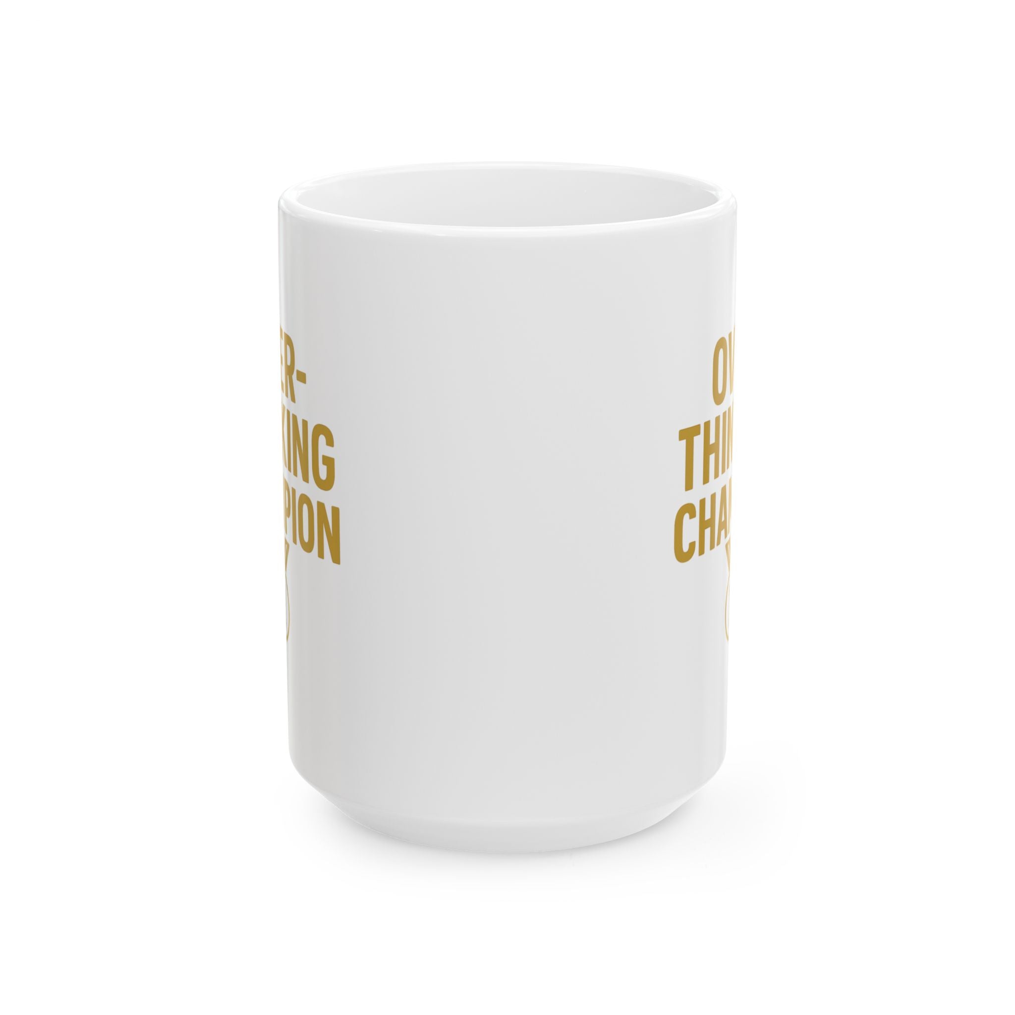 Overthinking Champion Gold Medalist Coffee Mug | Unique Gift | Ceramic Mug