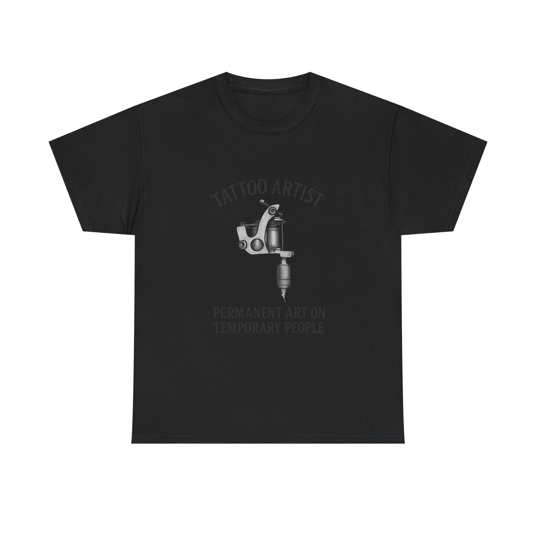 Tattoo Artist Permanent Art On Temporary People T-Shirt | Unique Gift | Graphic Tee