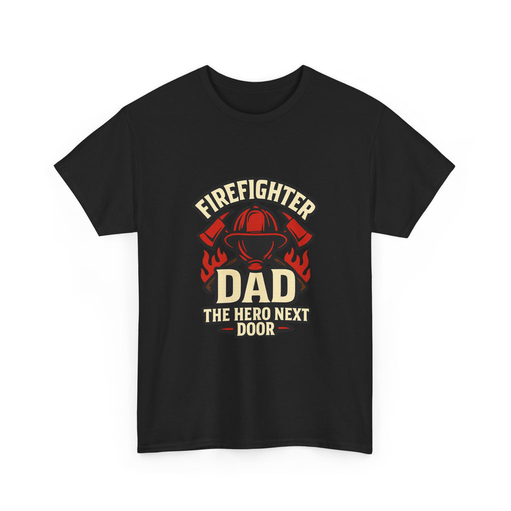 Firefighter Dad The Hero Next Door T-Shirt | Gift for Dad | Graphic Tee