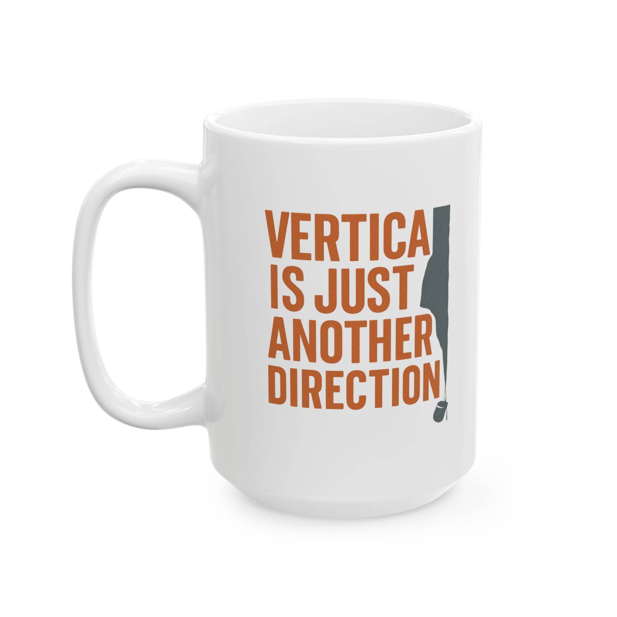 Rock Climber Vertical Is Just Another Direction Coffee Mug | Unique Gift | Ceramic Mug