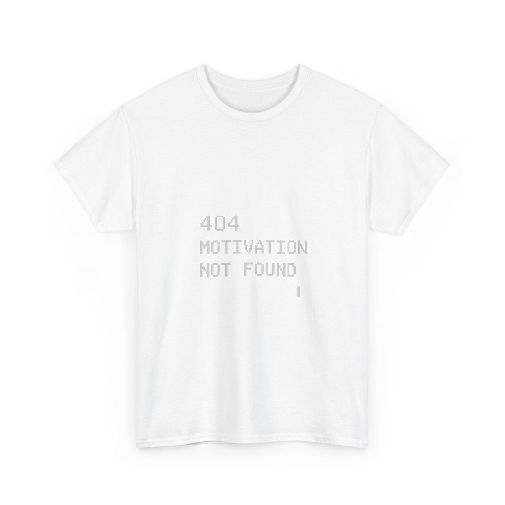 404 Motivation Not Found Programmer T-Shirt | Programmer Gift | Graphic Tee