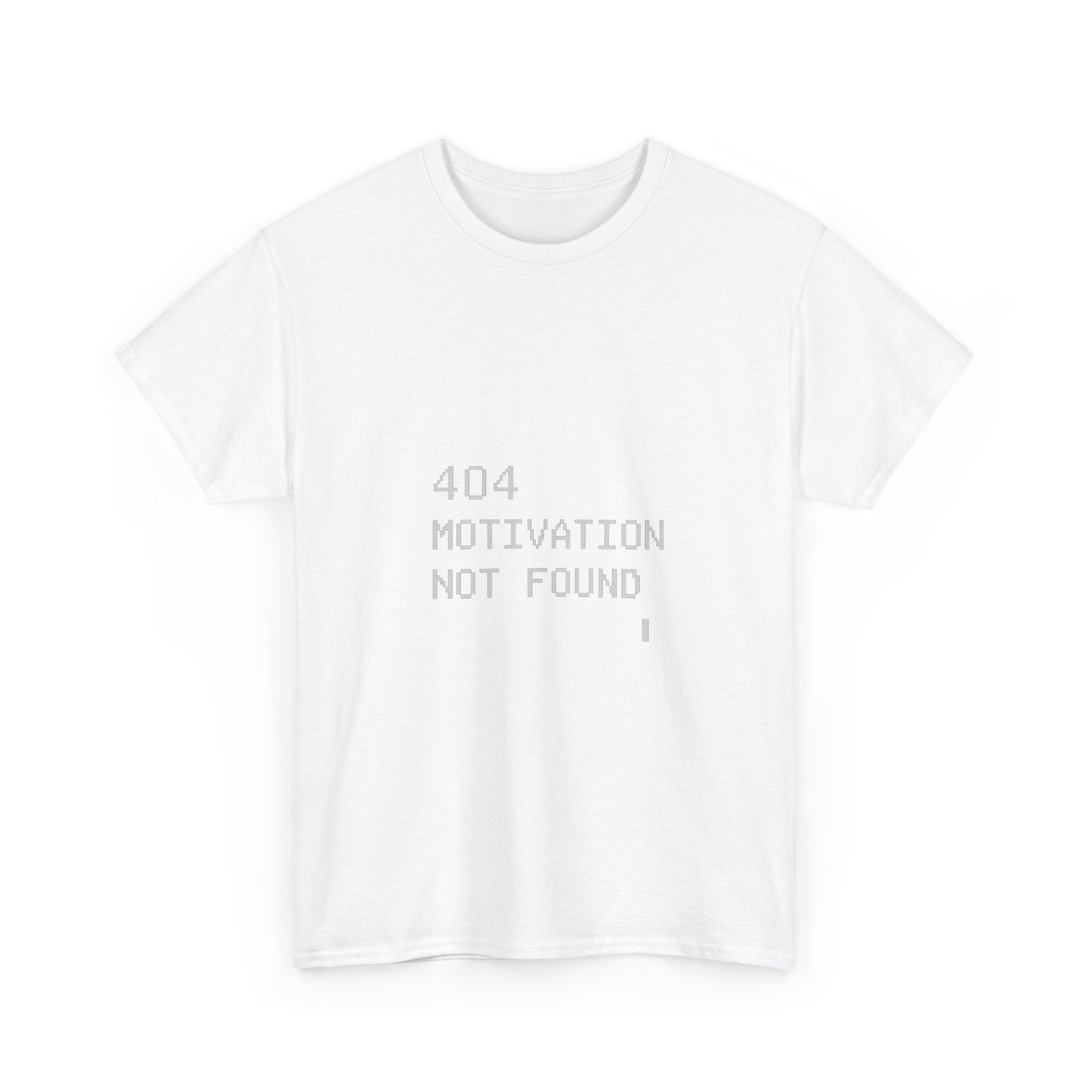 404 Motivation Not Found Programmer T-Shirt | Programmer Gift | Graphic Tee
