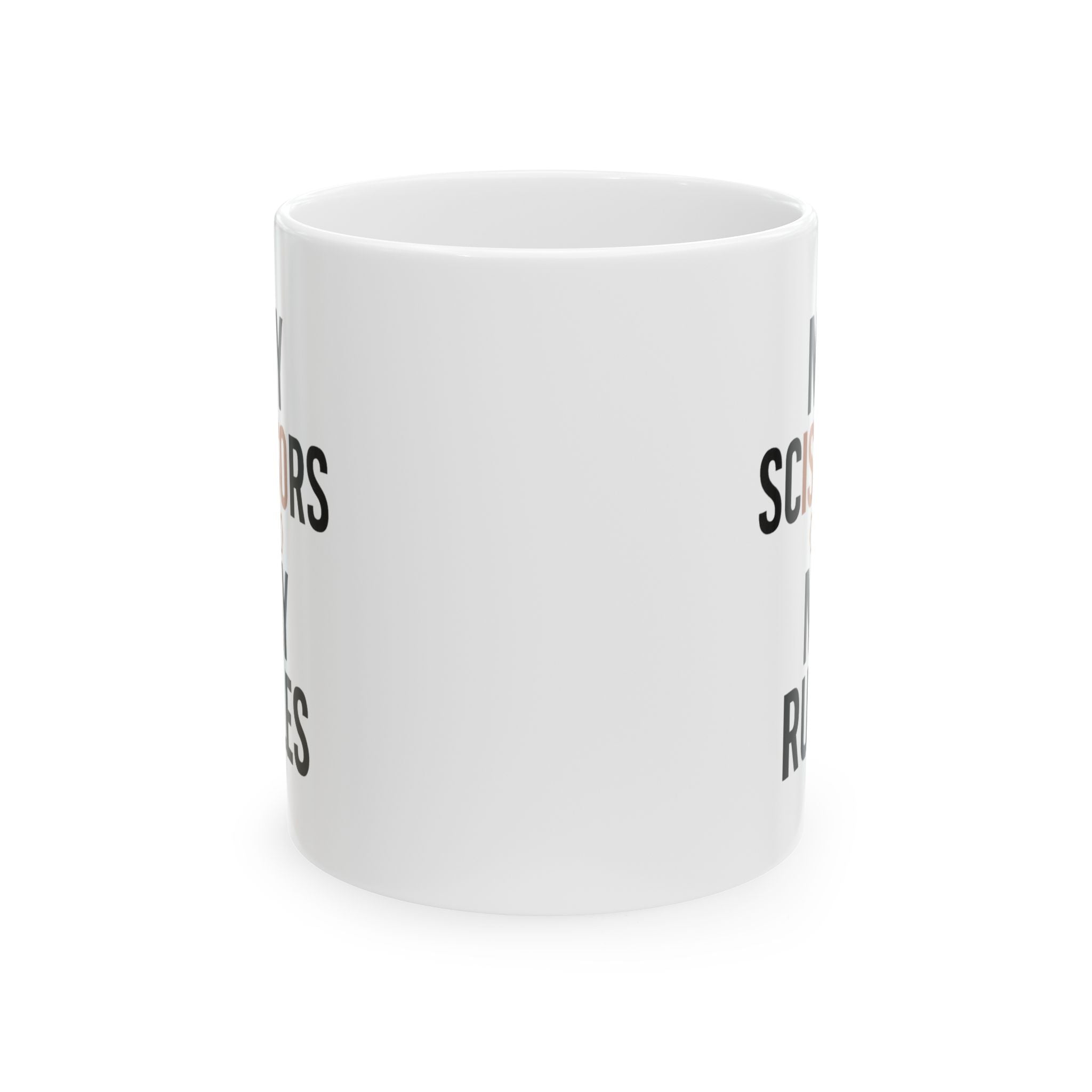 Hair Stylist My Scissors My Rules Coffee Mug | Unique Gift | Ceramic Mug