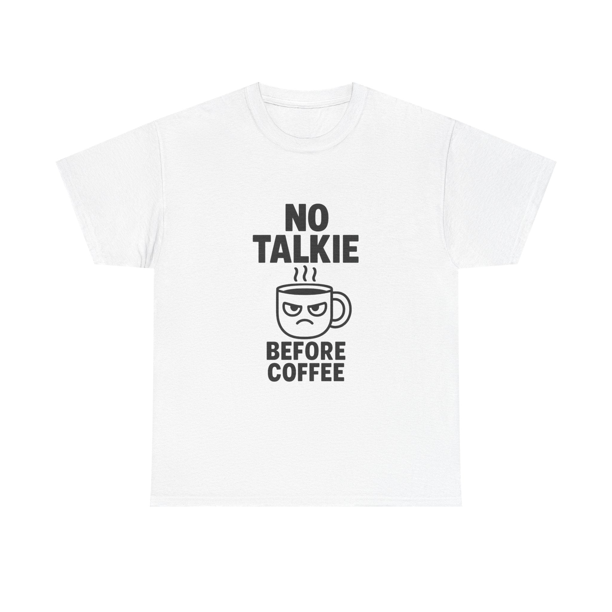 No Talkie Before Coffee Morning T-Shirt | Coffee Lover Gift | Graphic Tee