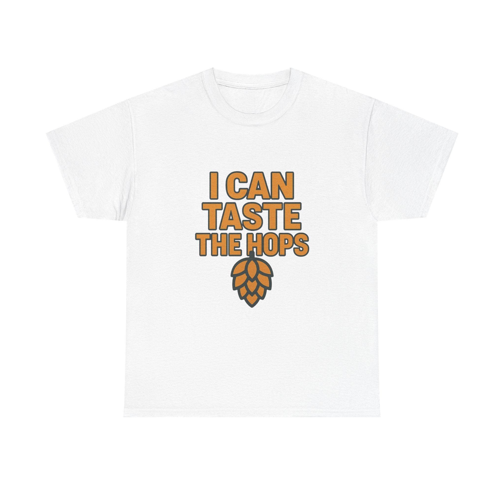 Craft Beer Snob I Can Taste The Hops T-Shirt | Unique Gift | Graphic Tee