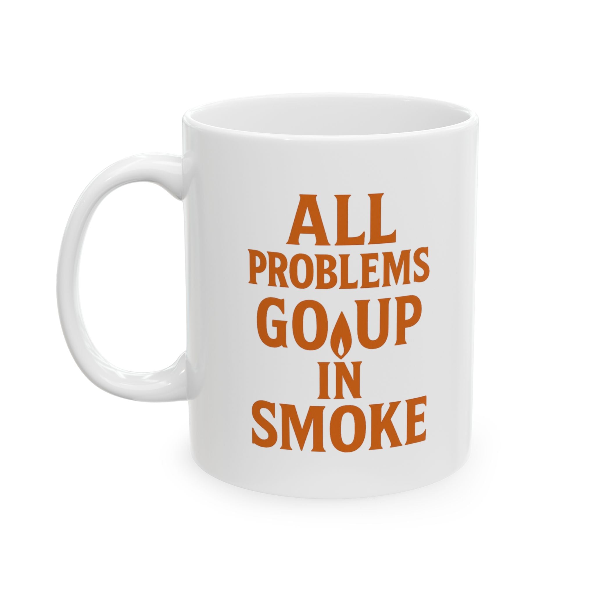 Candle Maker All Problems Go Up In Smoke Coffee Mug | Unique Gift | Ceramic Mug
