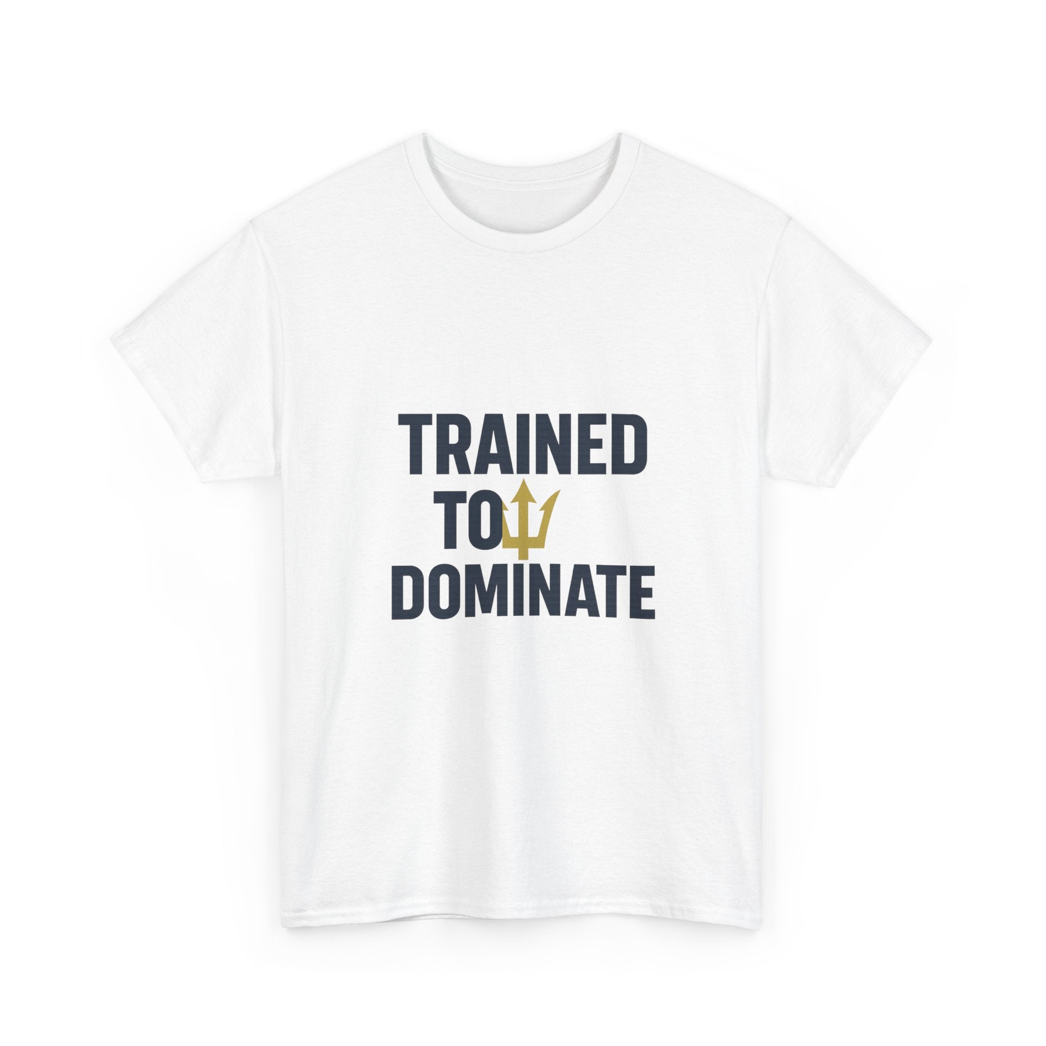 Navy Seal Trained To Dominate T-Shirt | Unique Gift | Graphic Tee
